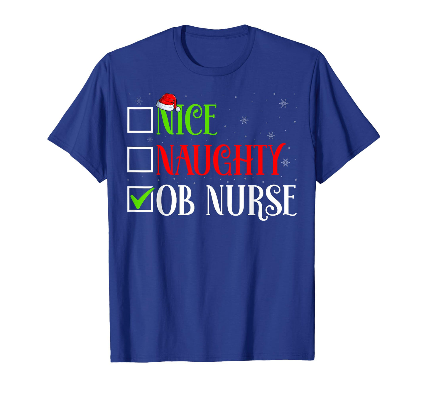Nice Naughty OB Nurse Christmas Obstetrics Nurse Santa Hat T-Shirt