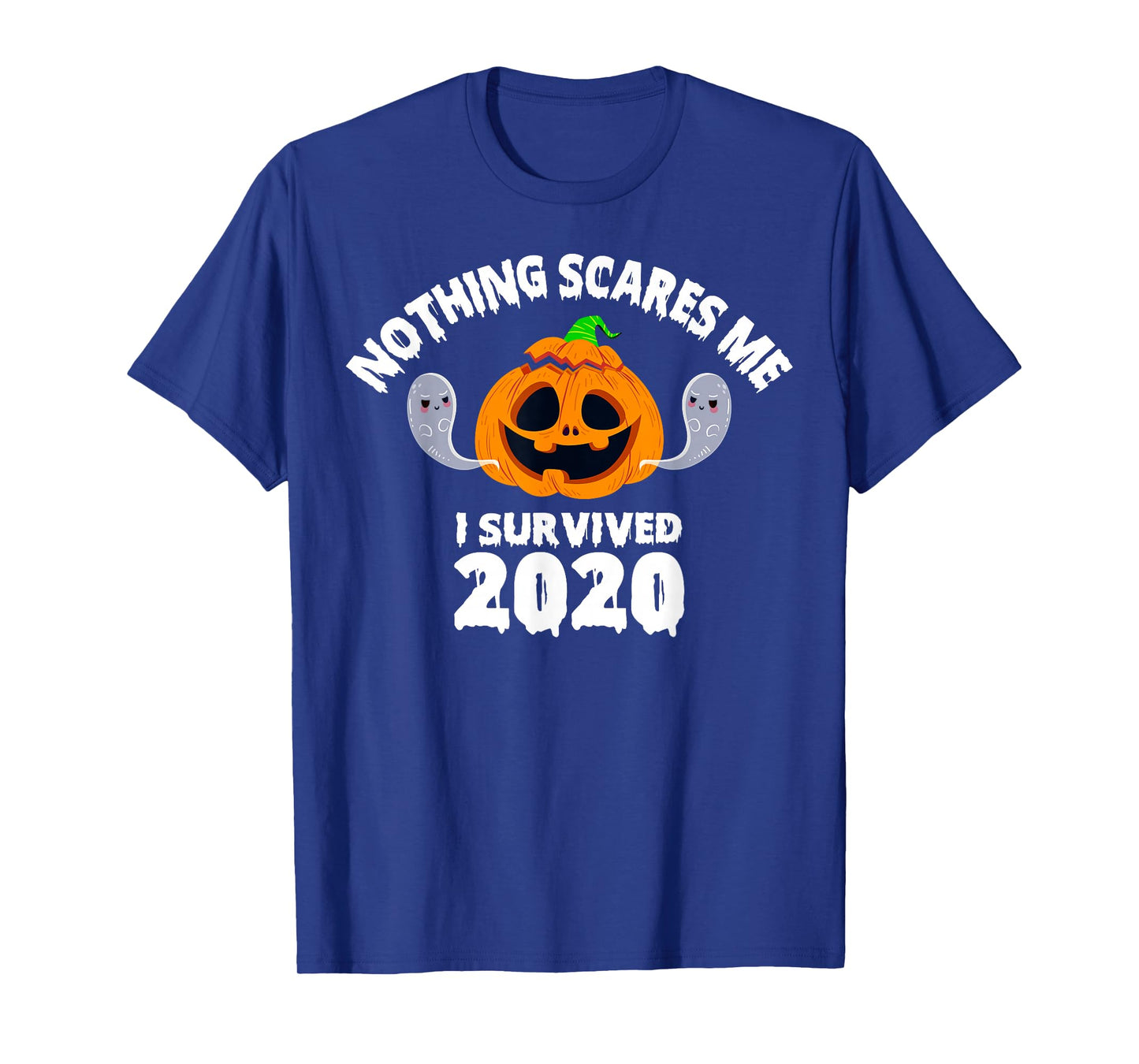 Nothing Scares Me I Survived 2020 - Ghost Pumpkin Halloween T-Shirt