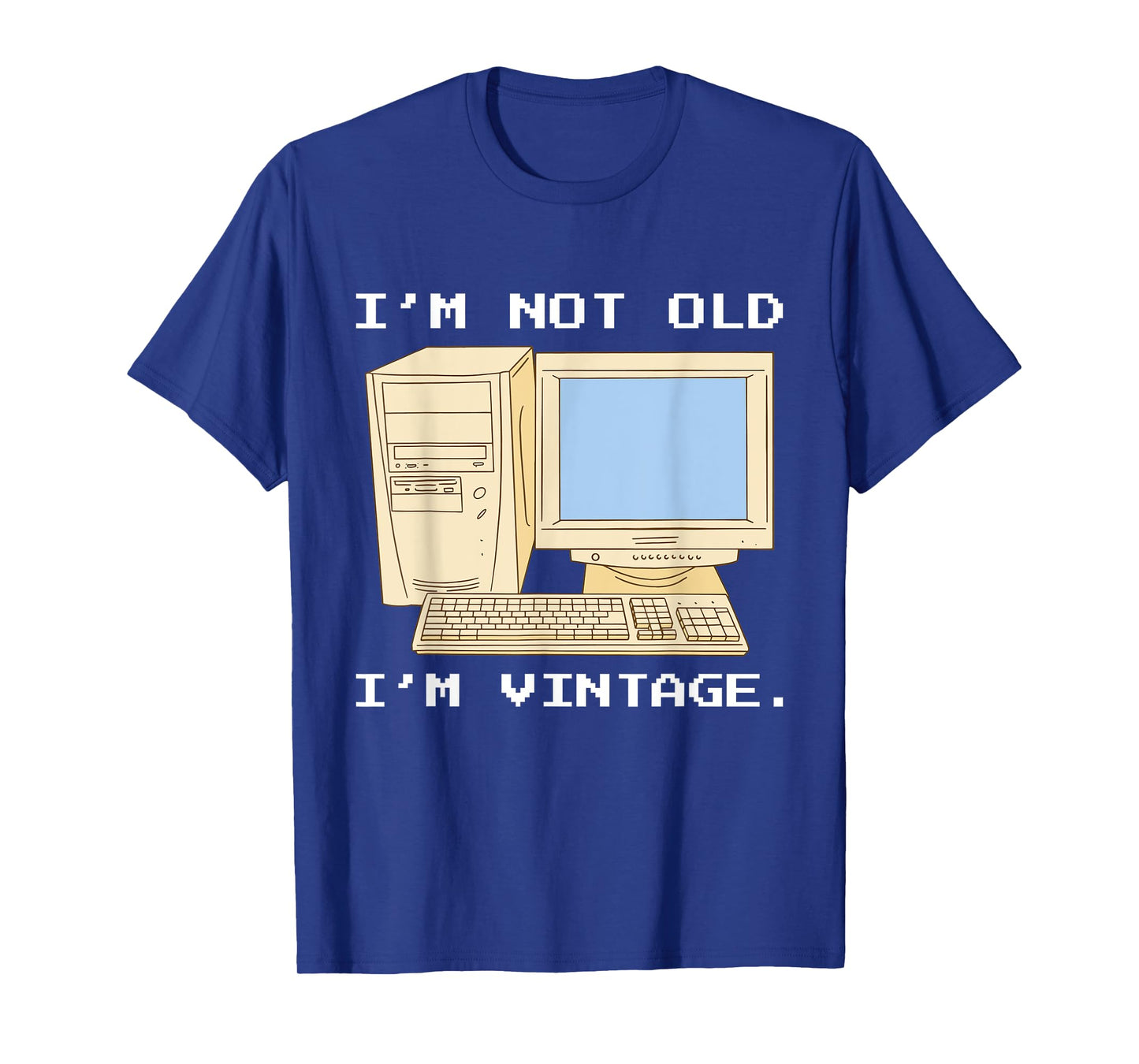 I'm Not Old I'm Vintage, Funny Retro Computer, For Fathers T-Shirt