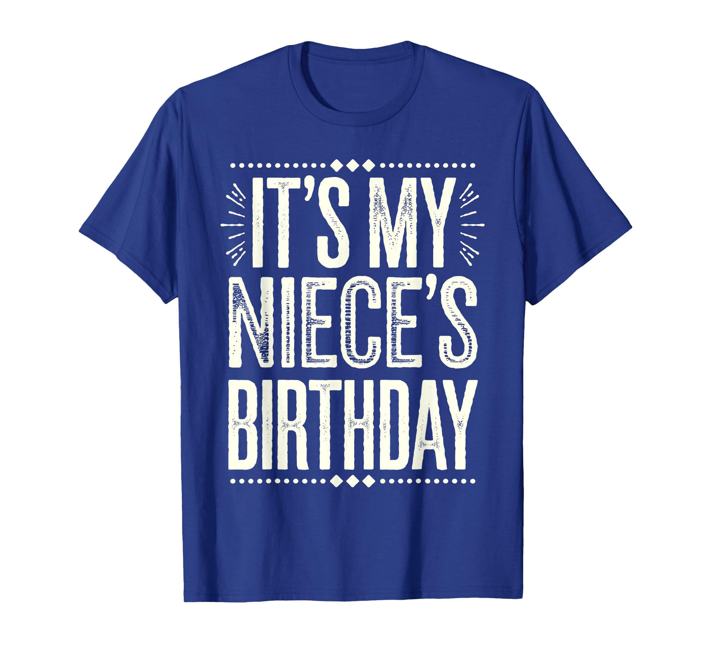 Retro Vintage It's My niece's Birthday Distressed Men Women T-Shirt