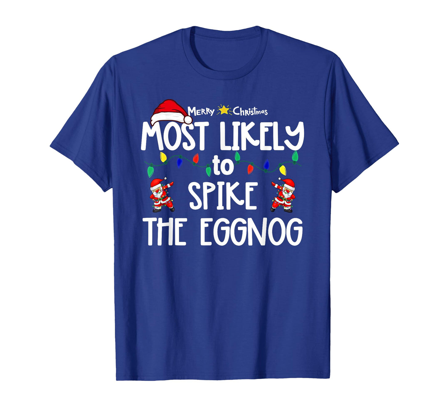 Most Likely to Christmas Shirt Matching Family Pajamas Funny T-Shirt