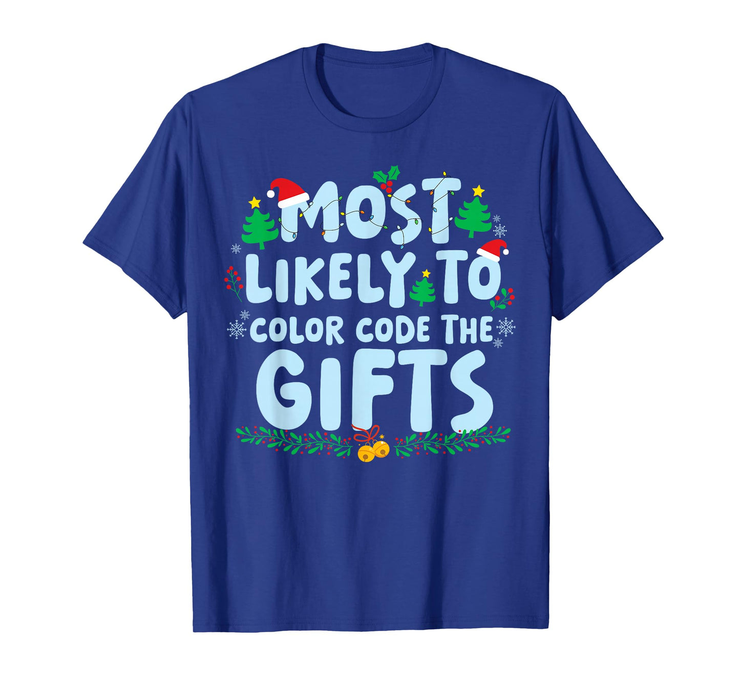 Most Likely to Color Code The Gifts Family Matching Xmas T-Shirt