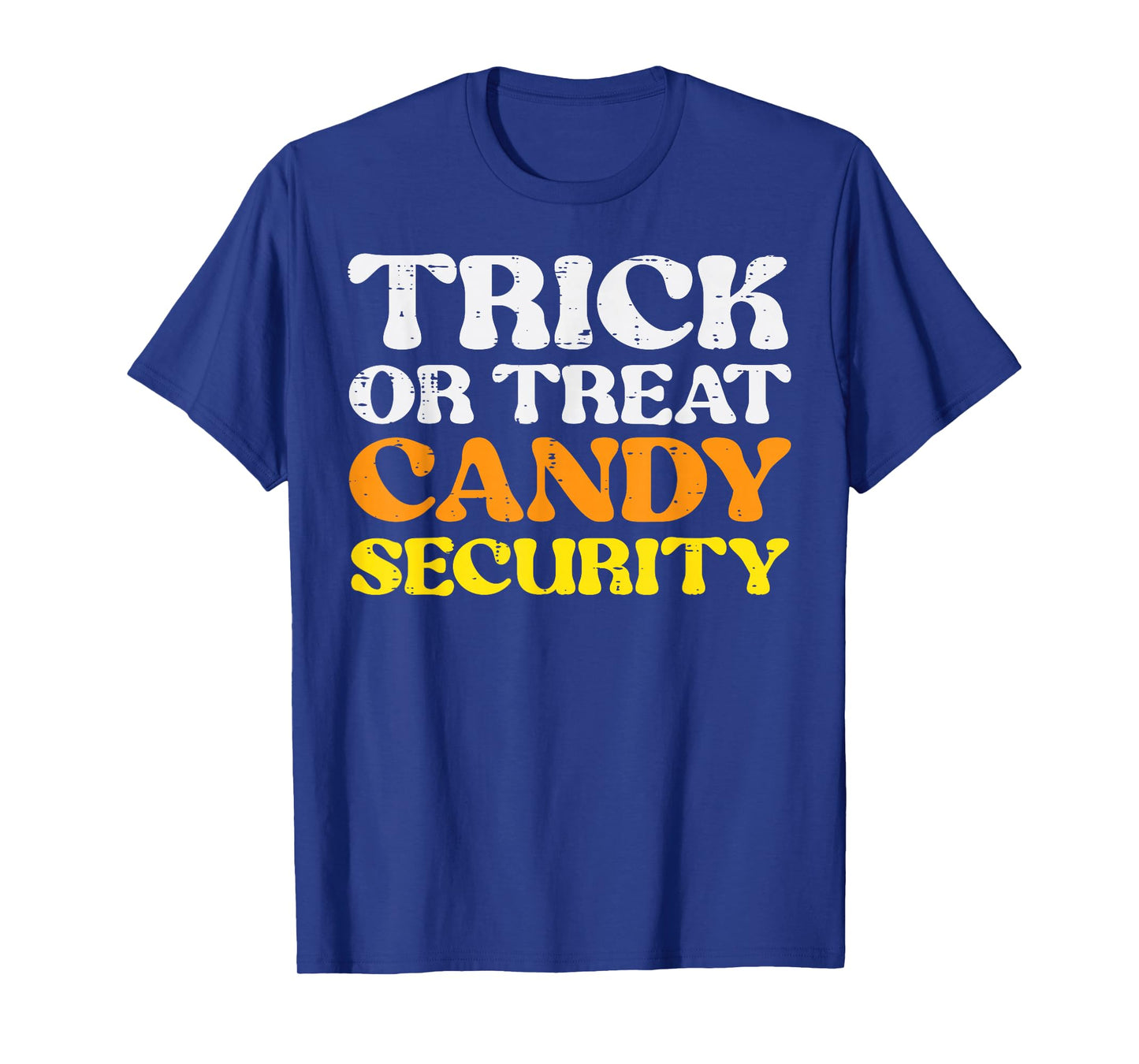 Halloween Trick Treat Candy Security Costume Men Women Kids T-Shirt