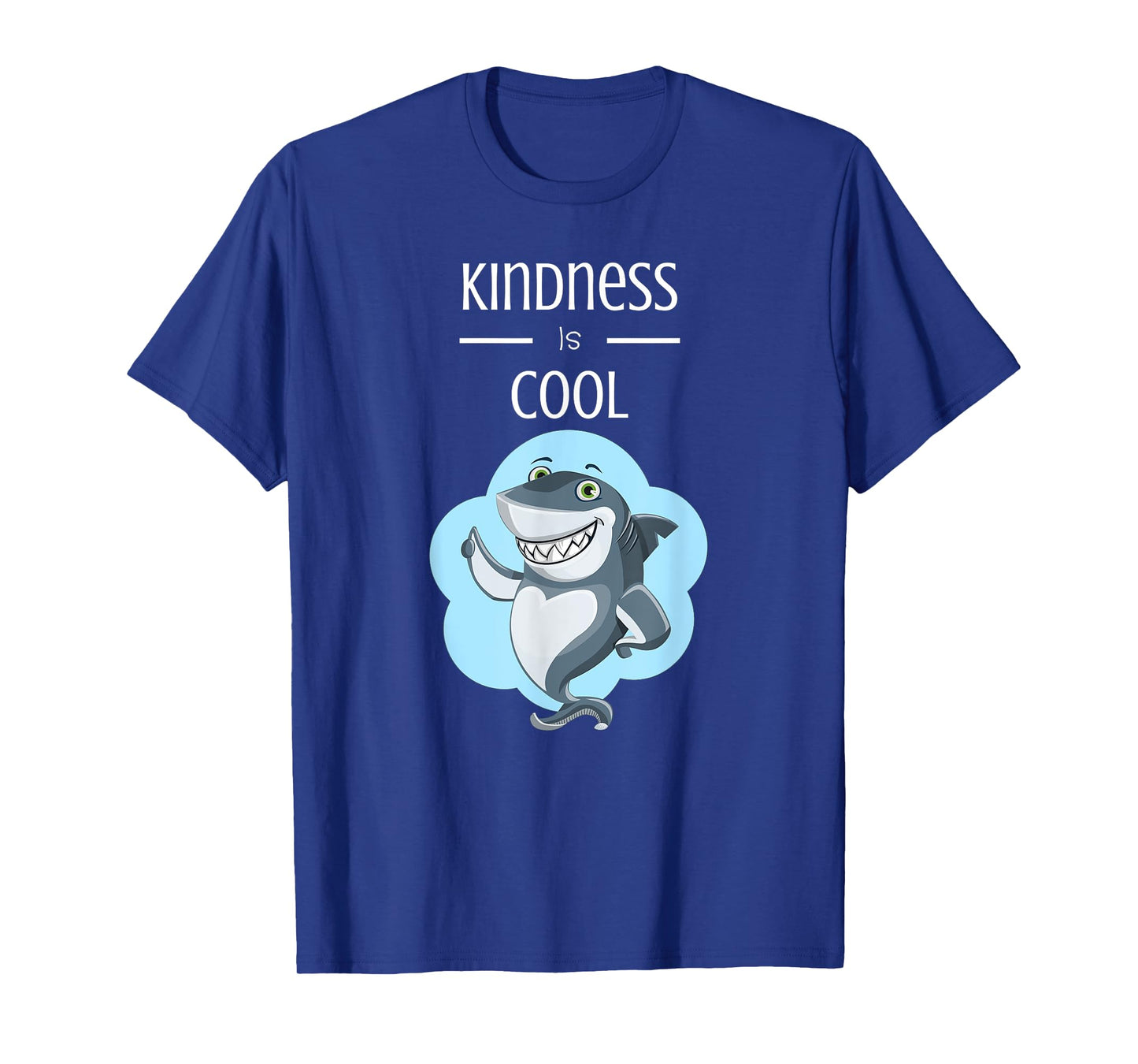 Kindness Is Cool Great White Shark T-Shirt Anti Bullying T-Shirt