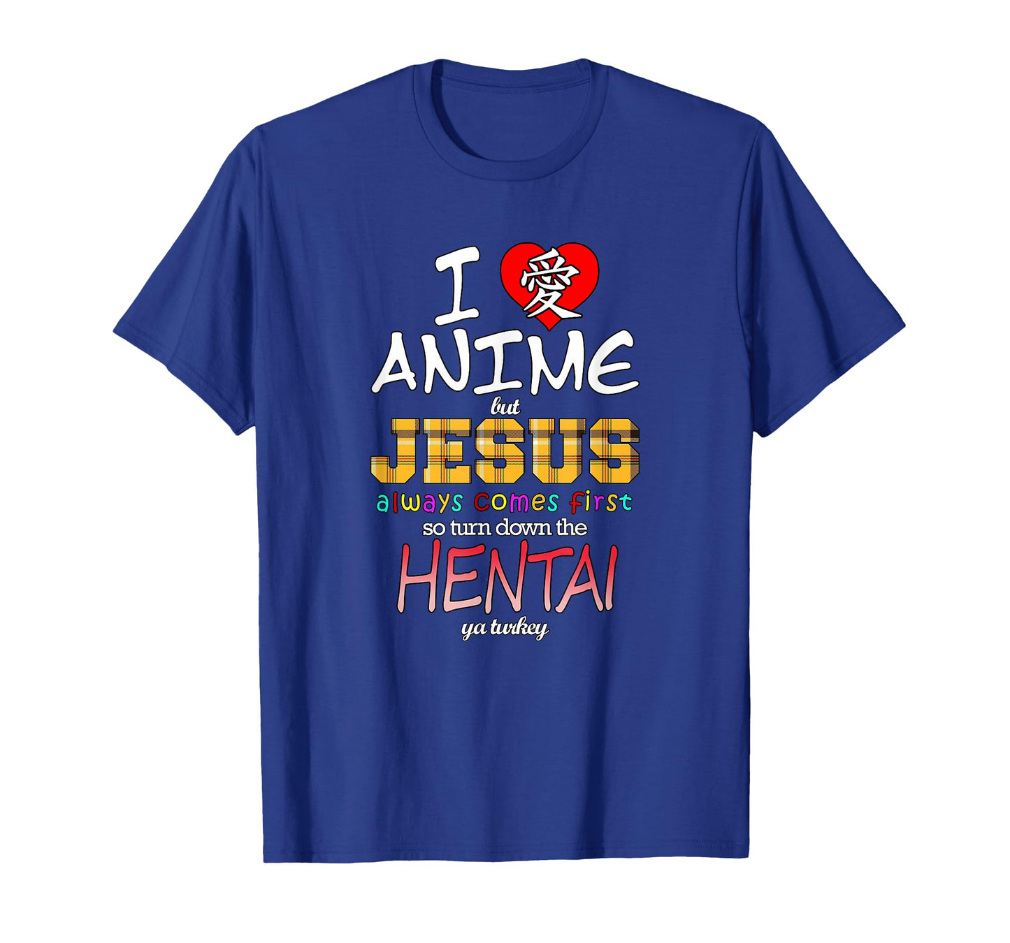 I Love Anime But Jesus Always Comes First T-Shirt