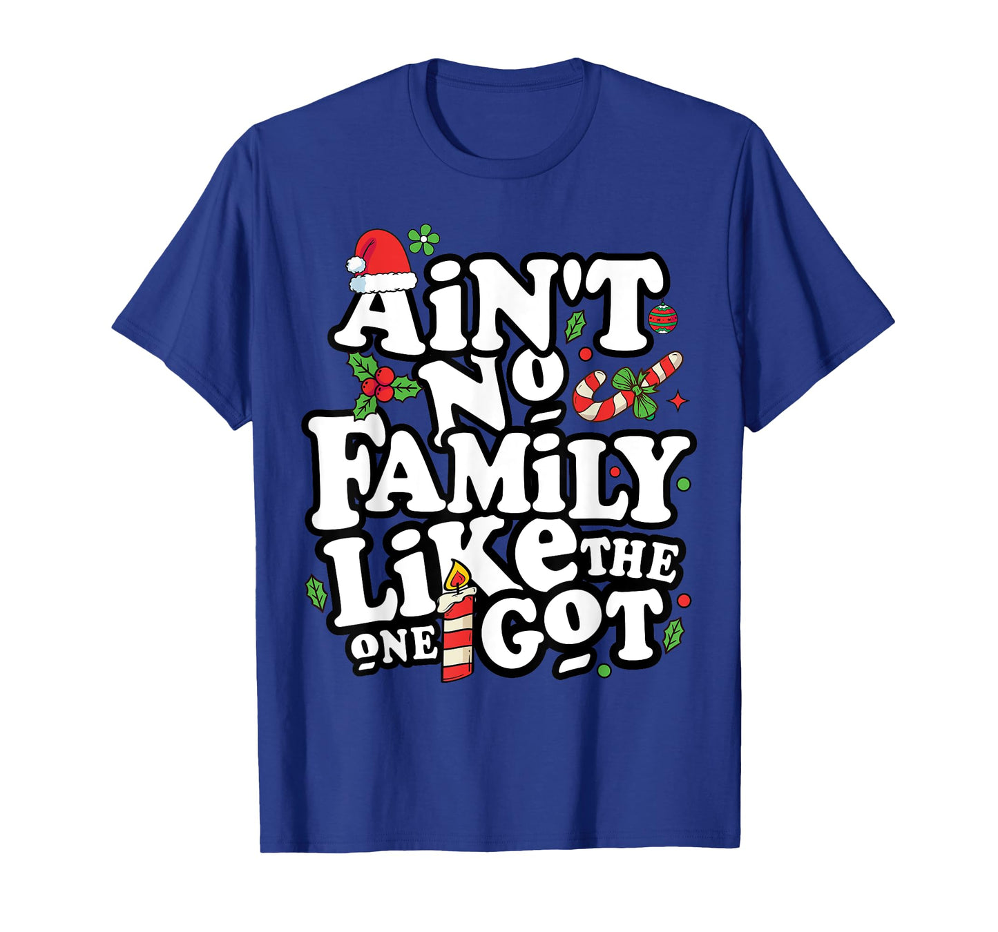 Christmas Ain't No Family Like The One I Got Tees Unisex-Kids Family Christmas T-Shirt
