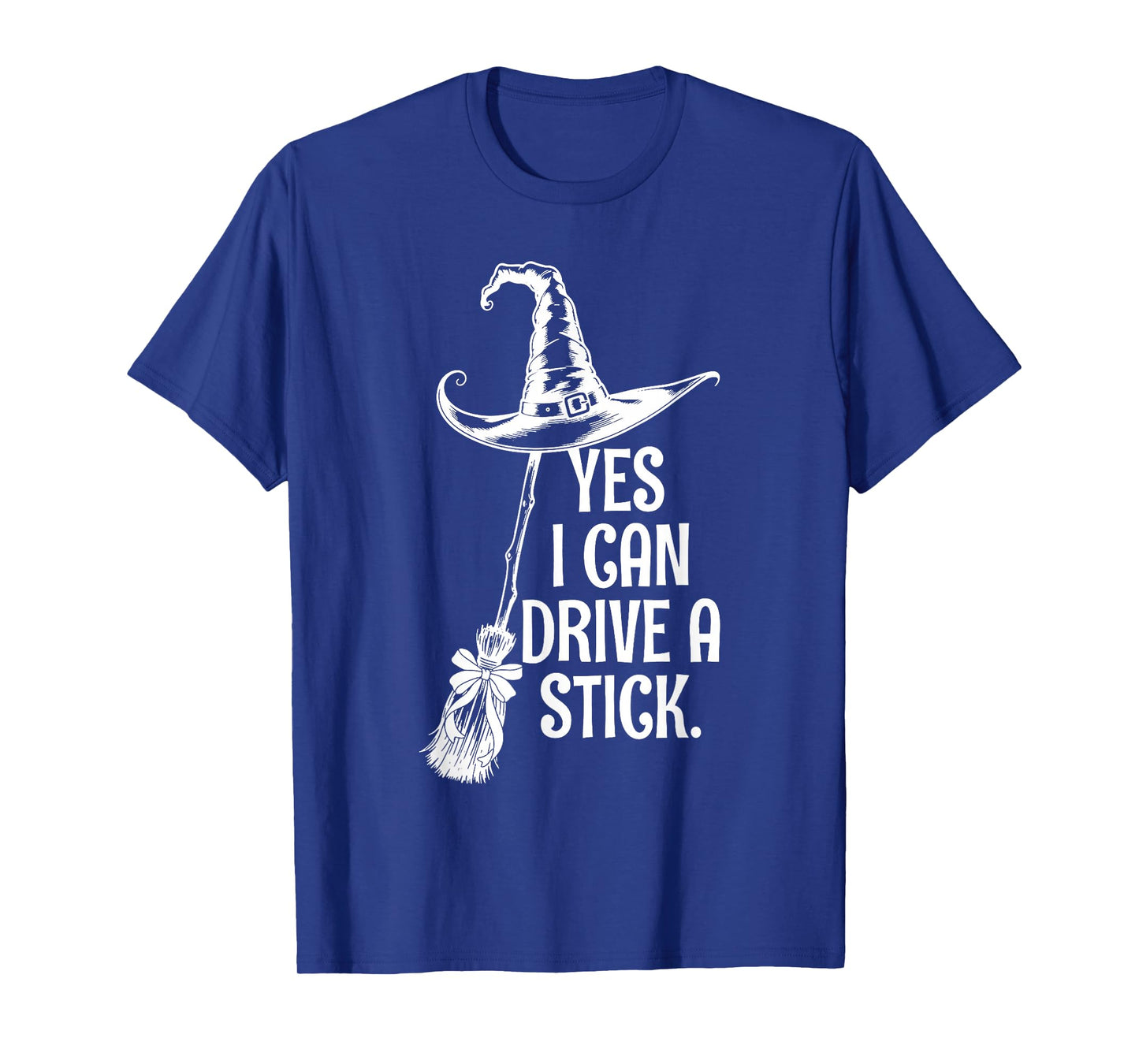 Yes I Can Drive A Stick Funny Halloween Spooky Witch T-Shirt
