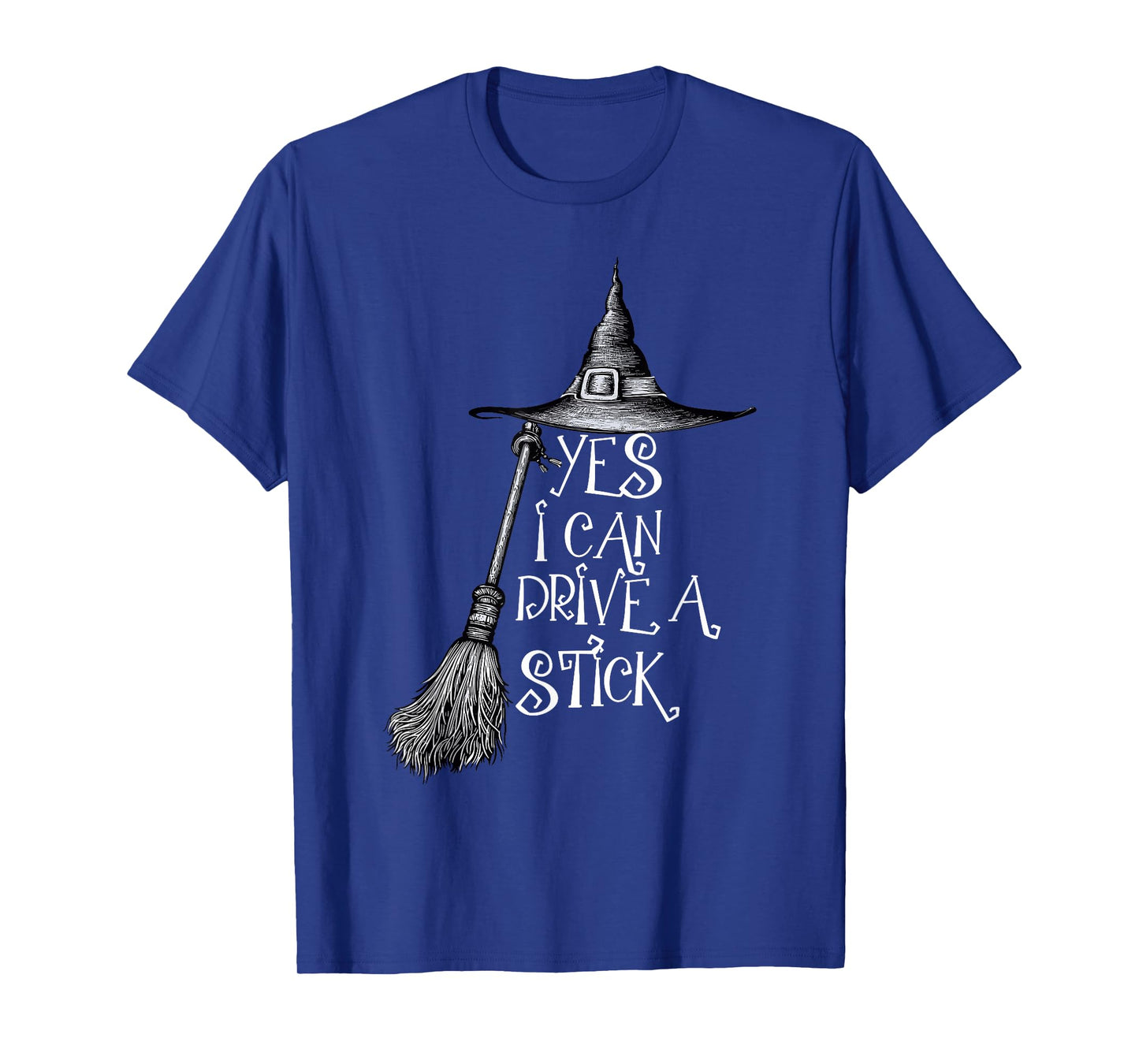 Yes I Can Drive A Stick Funny Halloween Witch Spooky Season T-Shirt