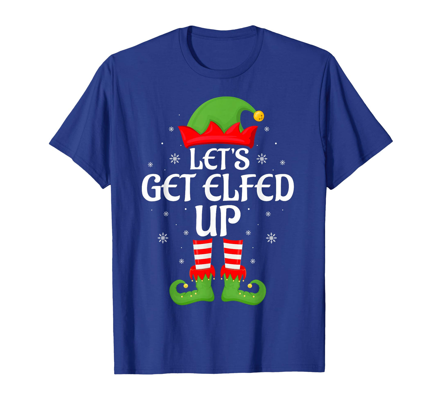 Let's Get Elfed Up Xmas Family Matching Elf Squad Christmas T-Shirt