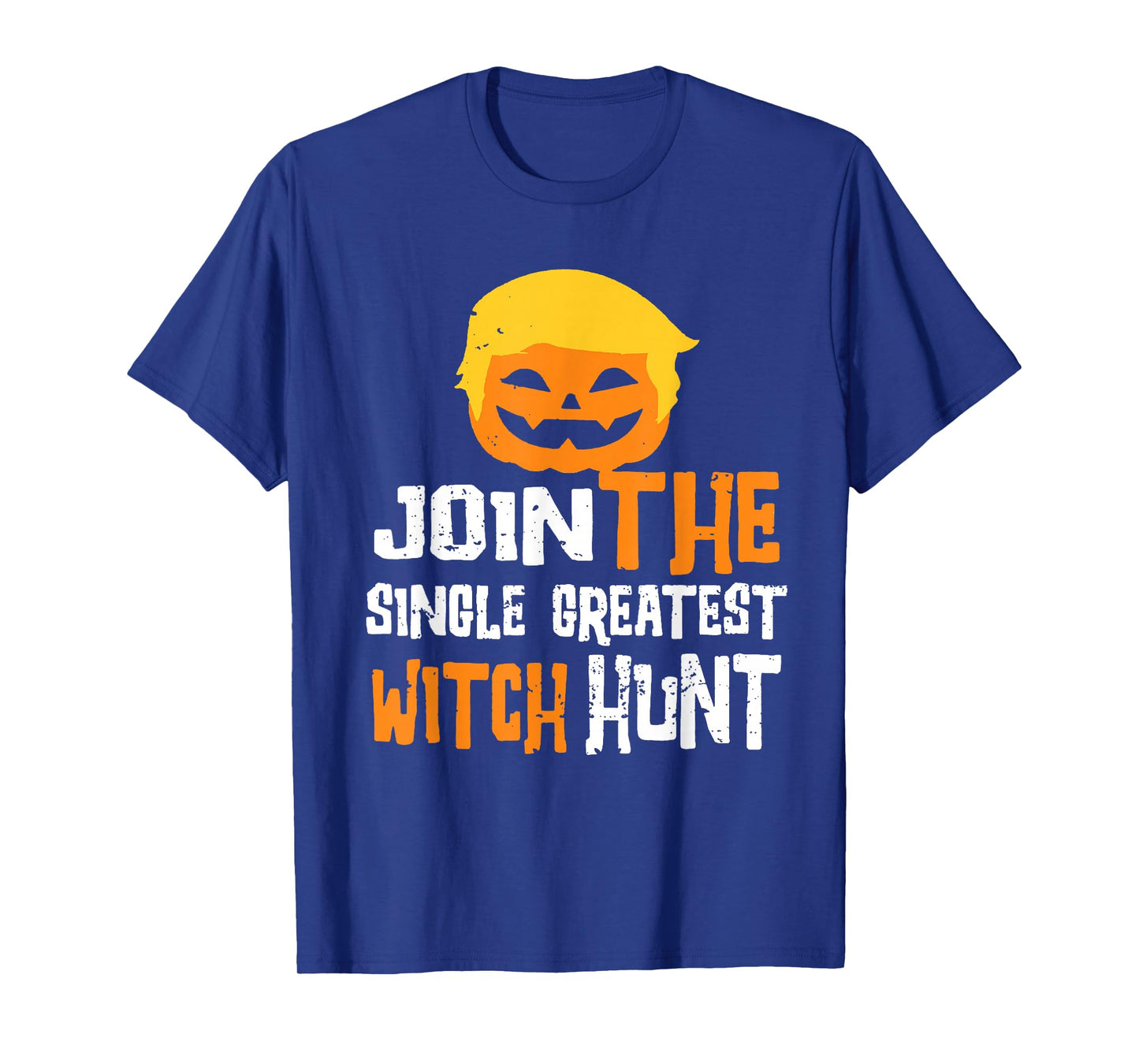 Join The Single Greatest Witch Hunt T-Shirt