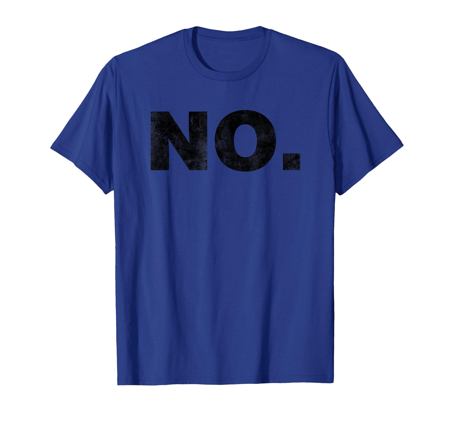 That Says No T-Shirt