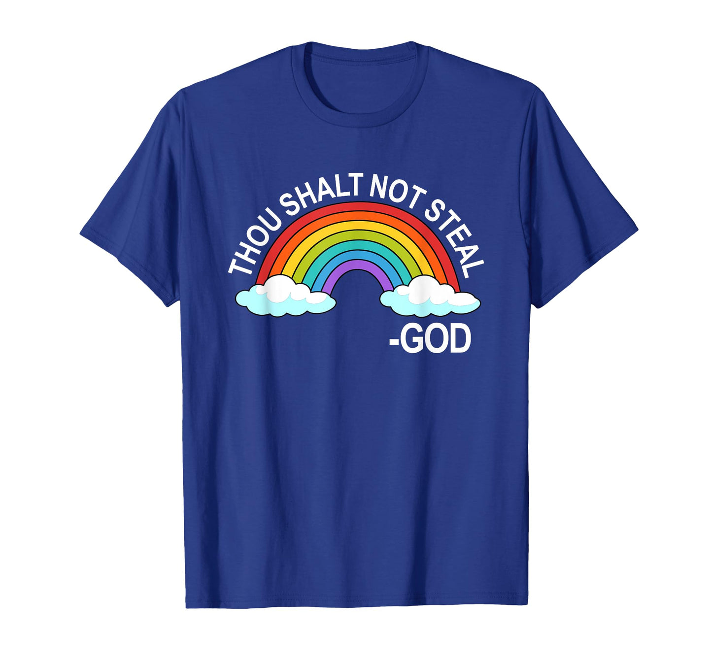 Thou Shalt Not Steal God Rainbow A Promise Of God T-Shirt
