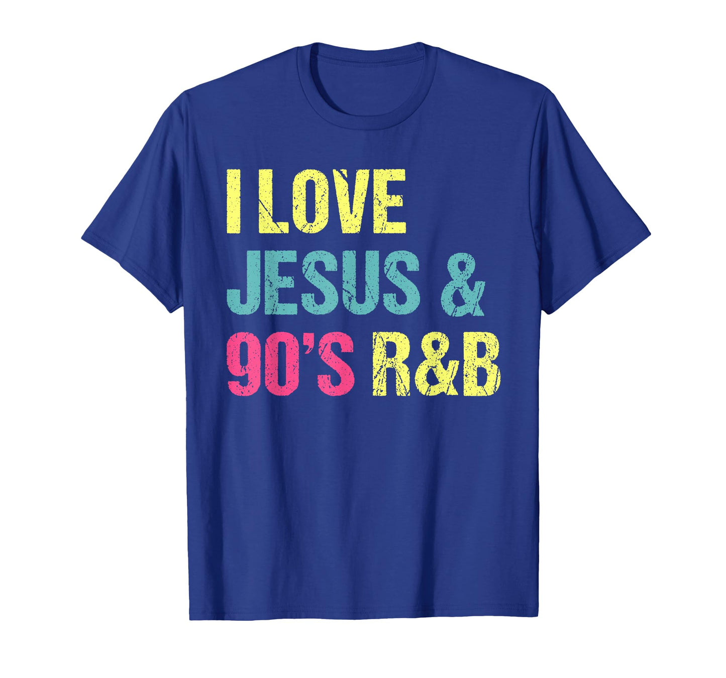 I Love Jesus And 90's R&B RnB Music Lover Vintage Retro T-Shirt