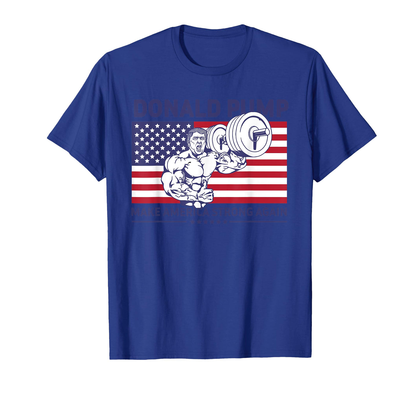 Donald Pump - Donald Trump Weight Lifting Gym Workout Shirt T-Shirt