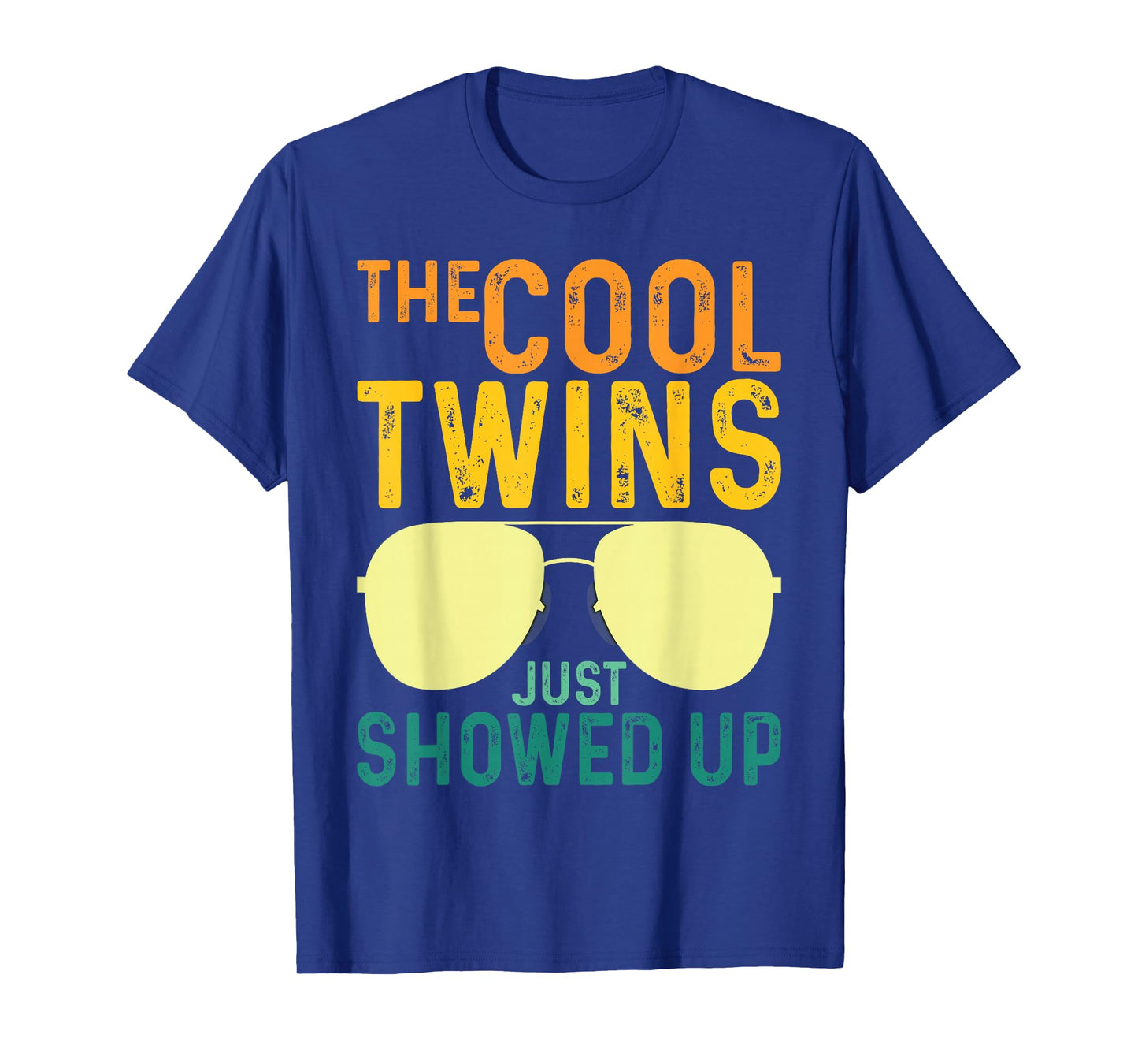 The Cool Twins Just Showed up T-Shirt