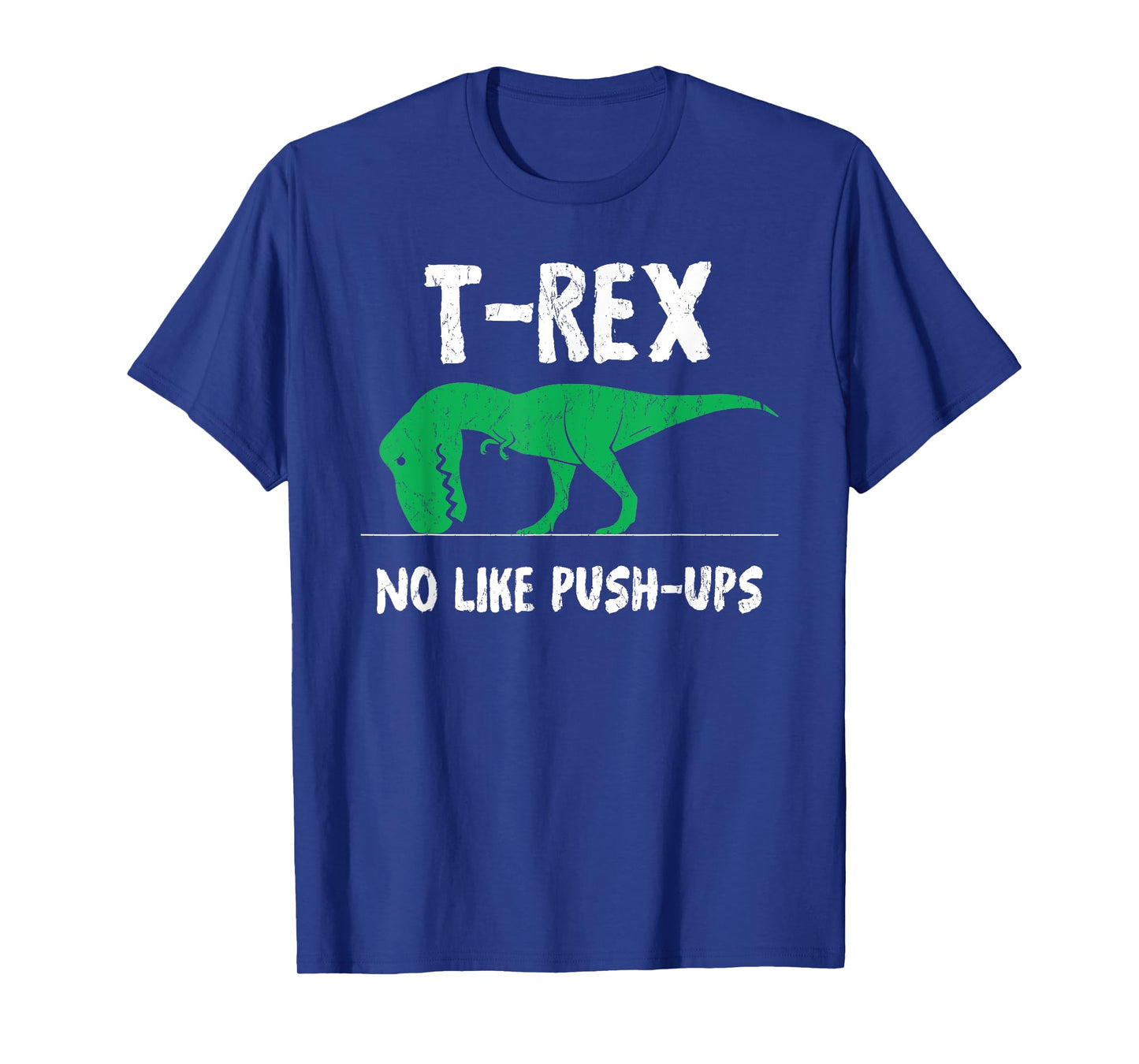 T-Rex No Like Push-Ups Funny Workout T-Shirt