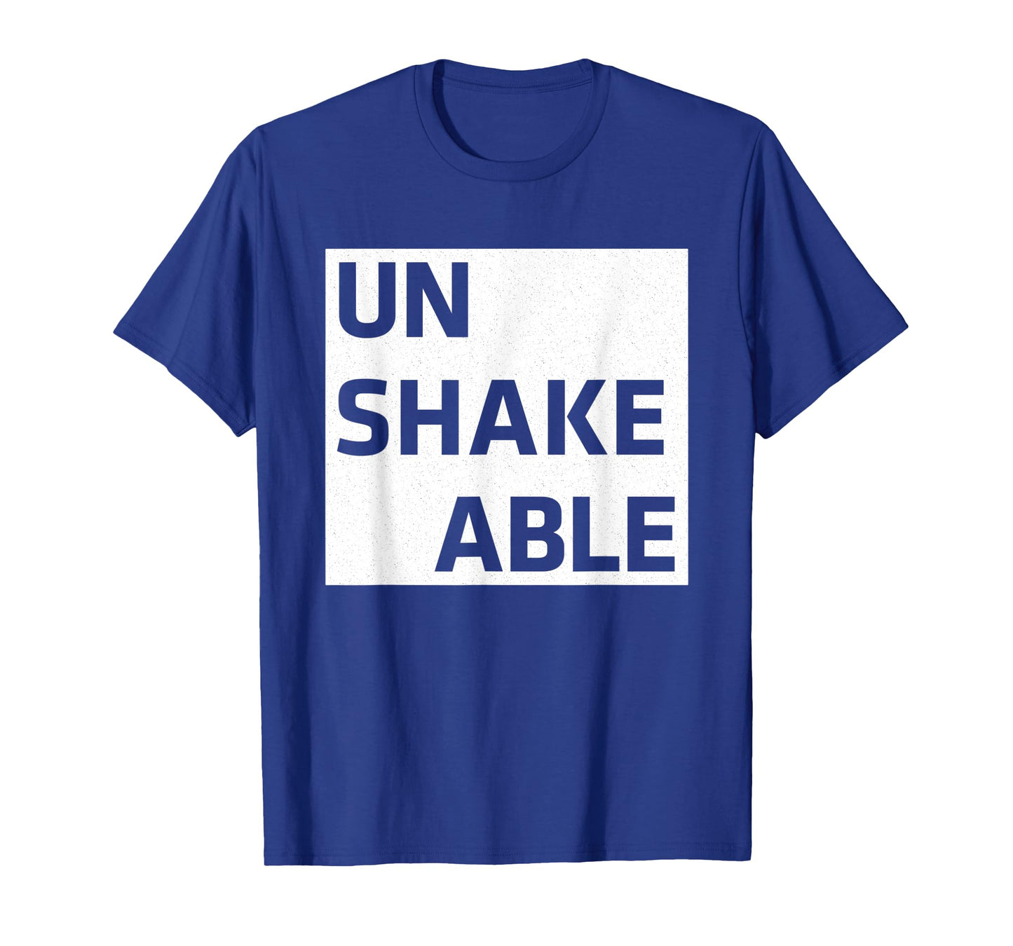 Unshakeable | Positive Motivational Inspirational Workout T-Shirt