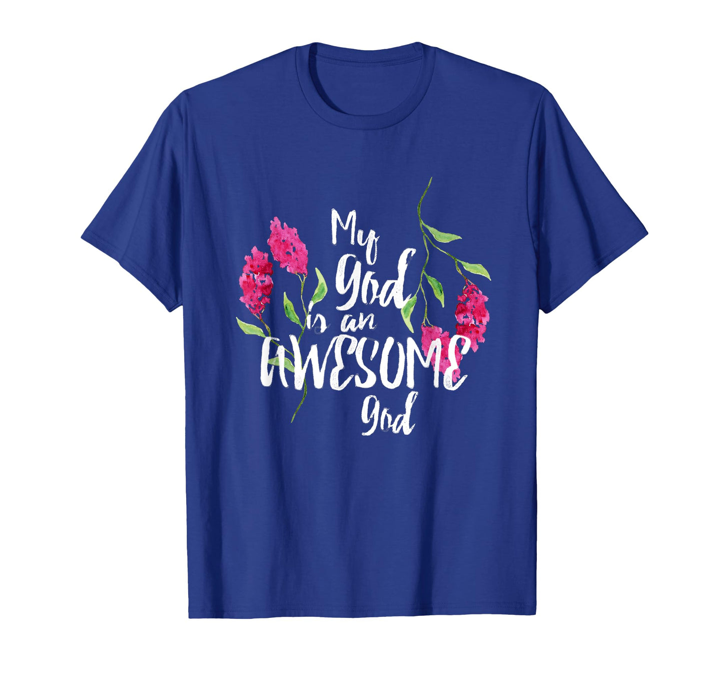 My God Is An Awesome God Christian Bible shirt T-Shirt
