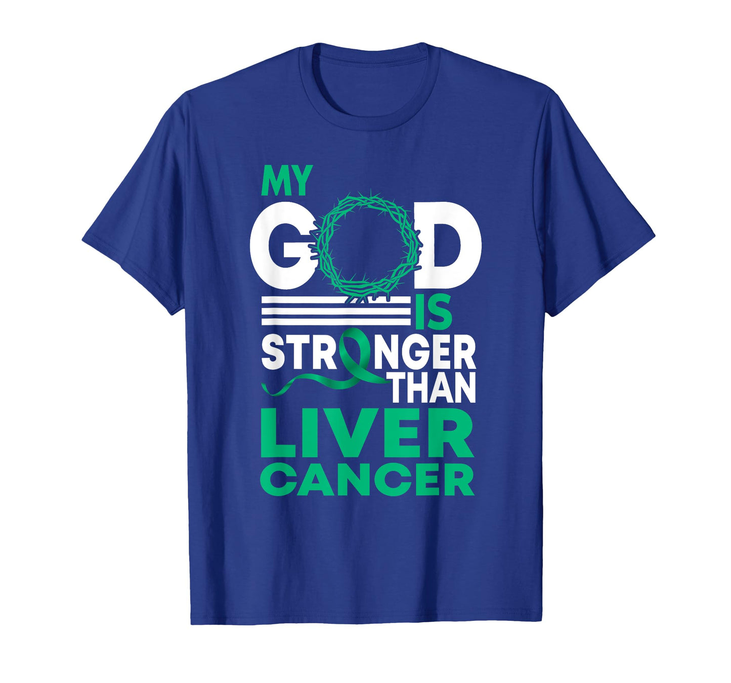 Faith My God Is Stronger Than Liver Cancer Awareness T-Shirt
