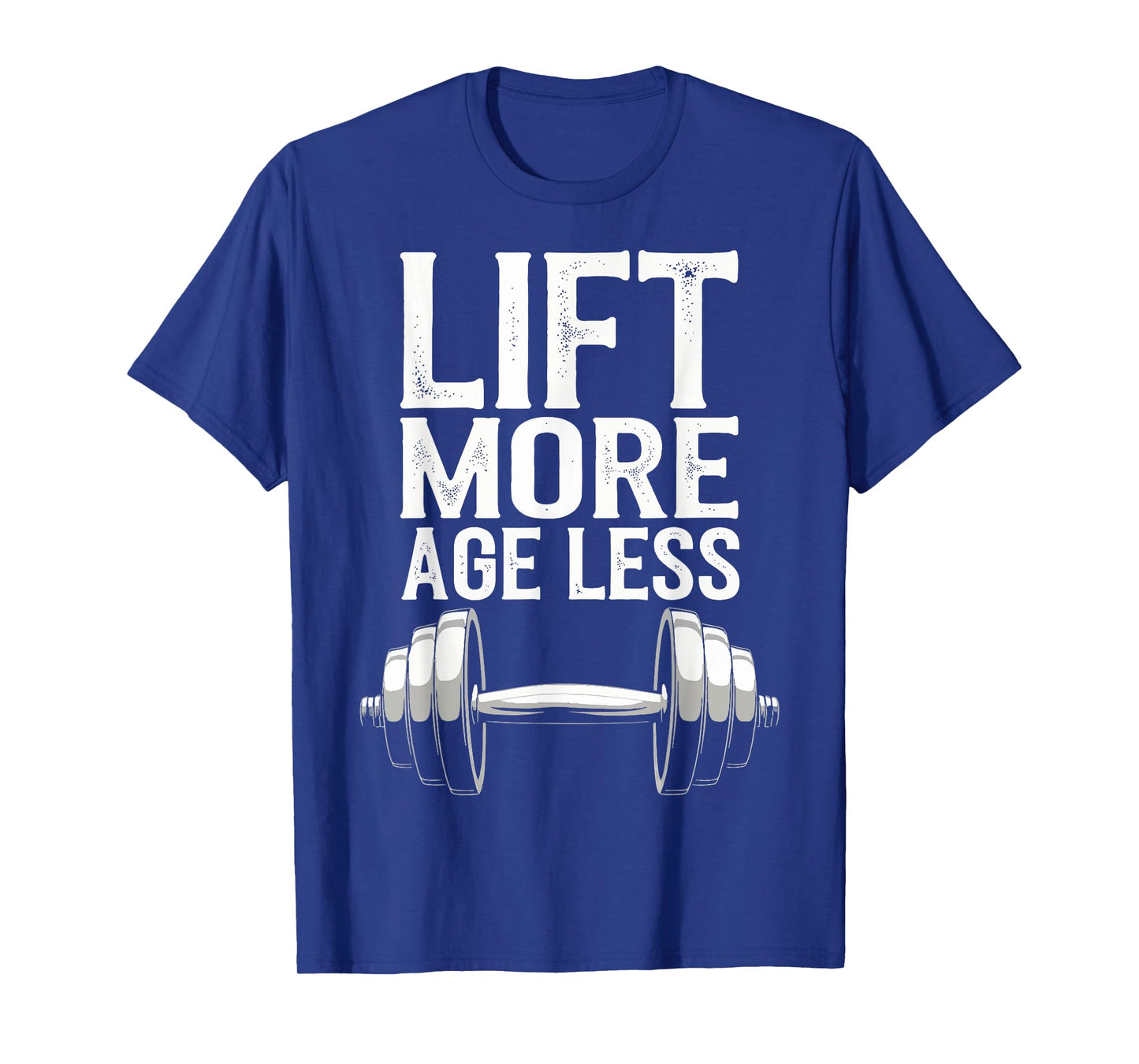 Lift More Age Less T-Shirt
