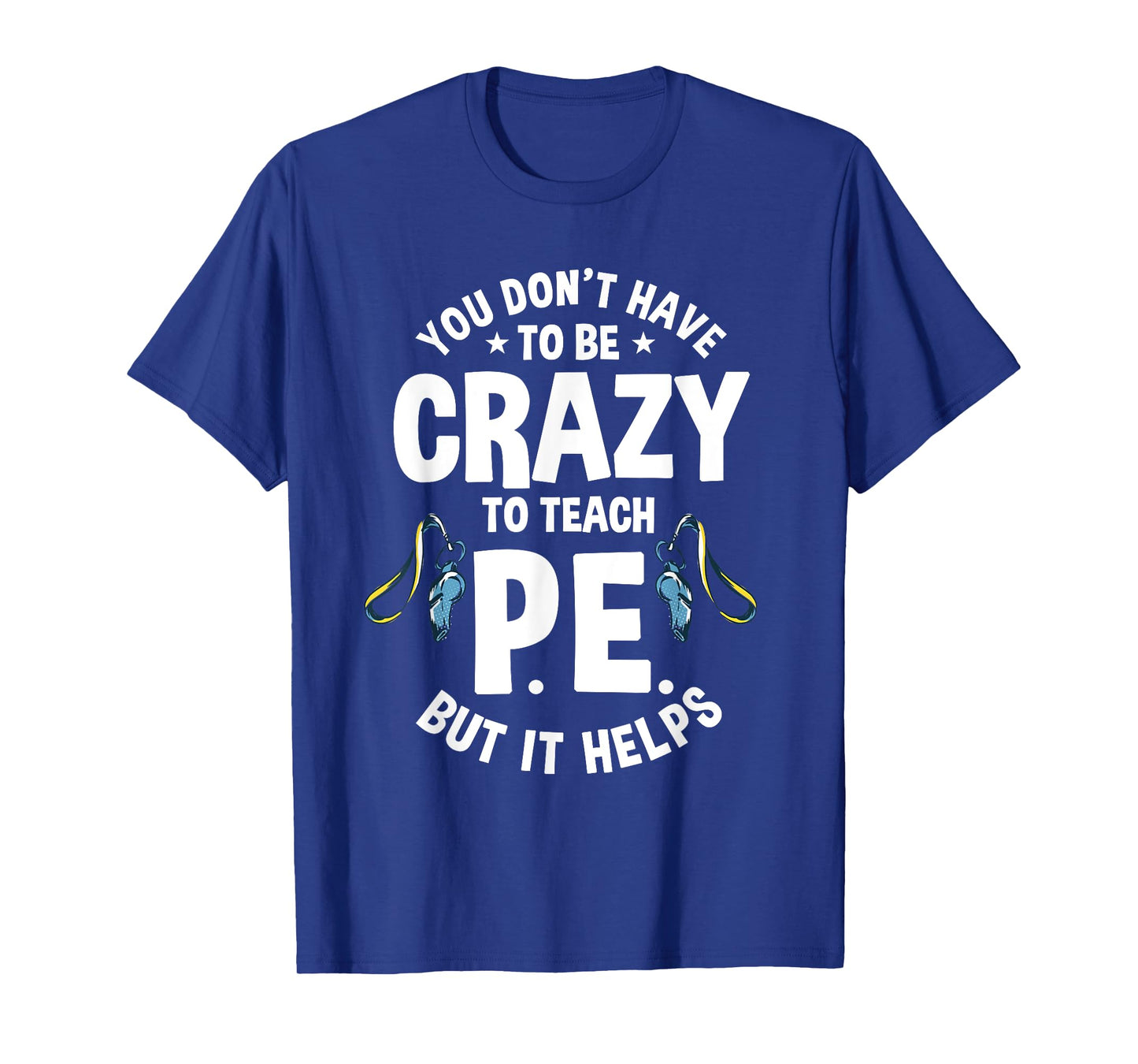 PE Teacher Physical Education Instructor Gym Coach Sport T-Shirt for Men Women