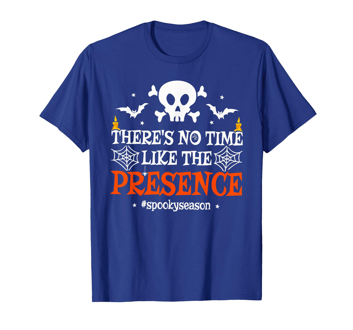 There's NO TIME Like The Presence Halloween Design T-Shirt