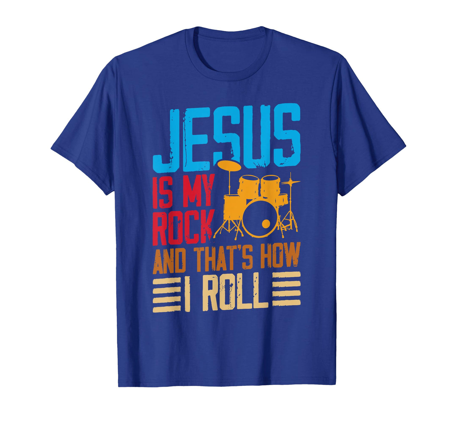 Jesus Is My Rock And That Is How I Roll Christian T-Shirt
