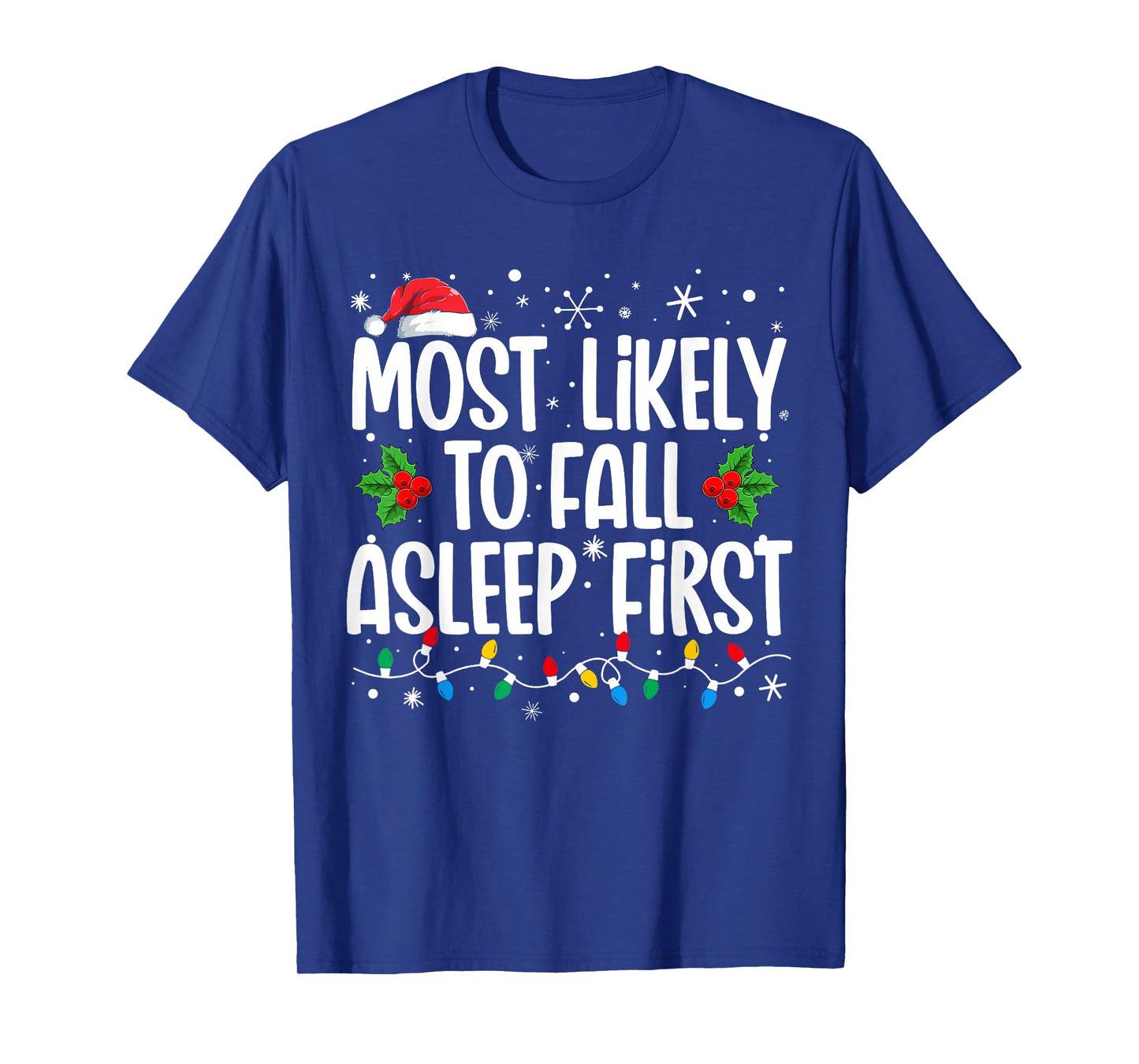 Most Likely To Fall Asleep First Funny Family Christmas T-Shirt