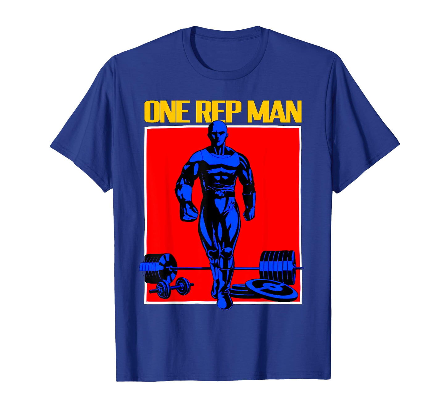 One Rep Man Weightlifting Bodybuilding Gym Workout Muscle T-Shirt