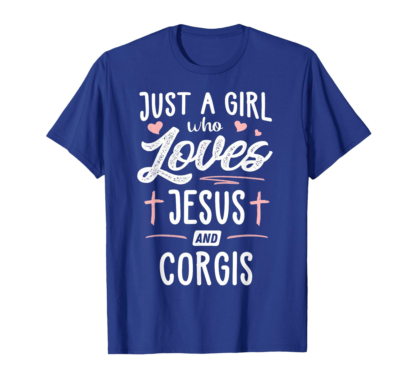 Just A Girl Who Loves Jesus And Corgis Gift Women T-Shirt