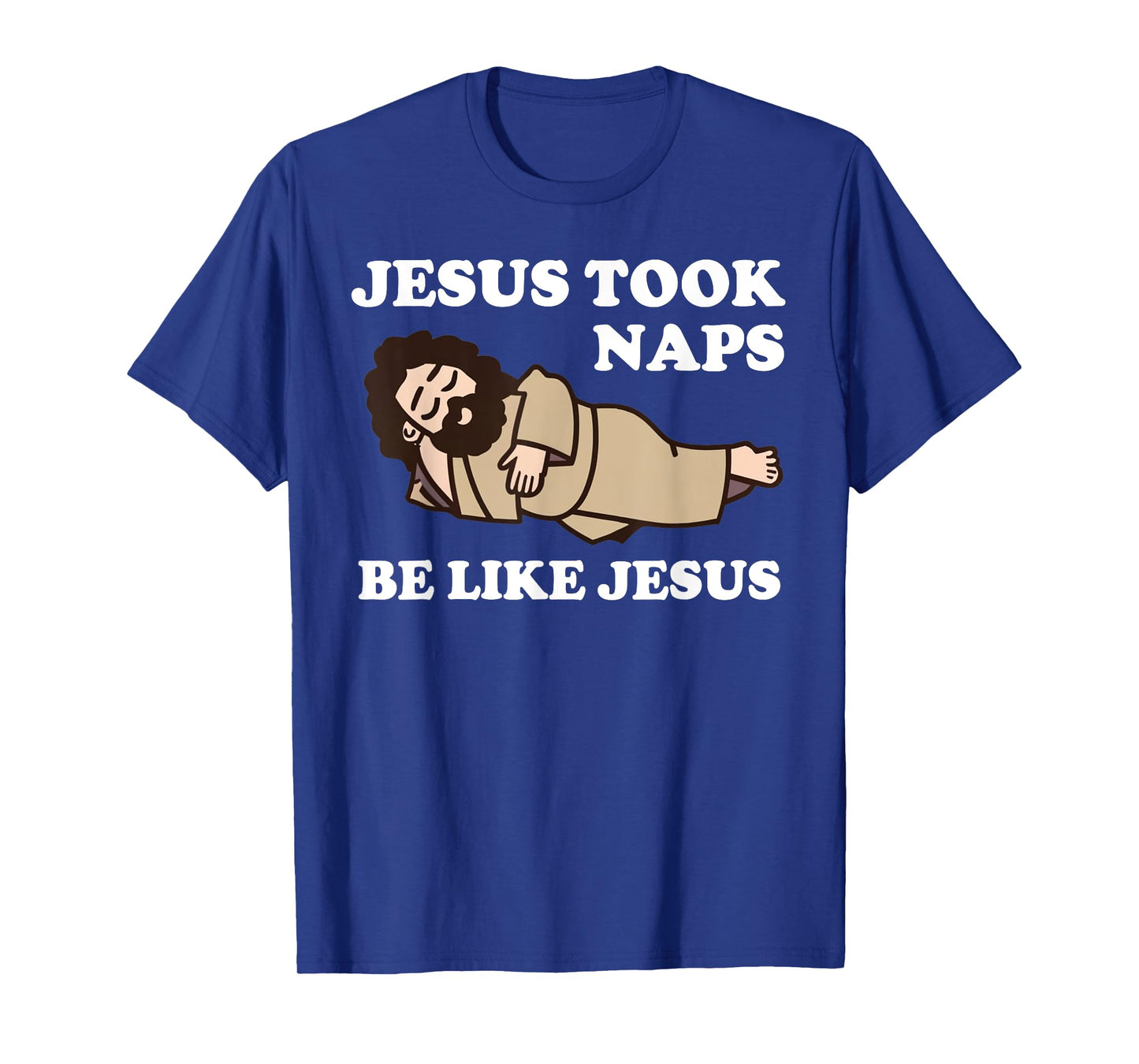 Jesus Took Naps T-Shirt