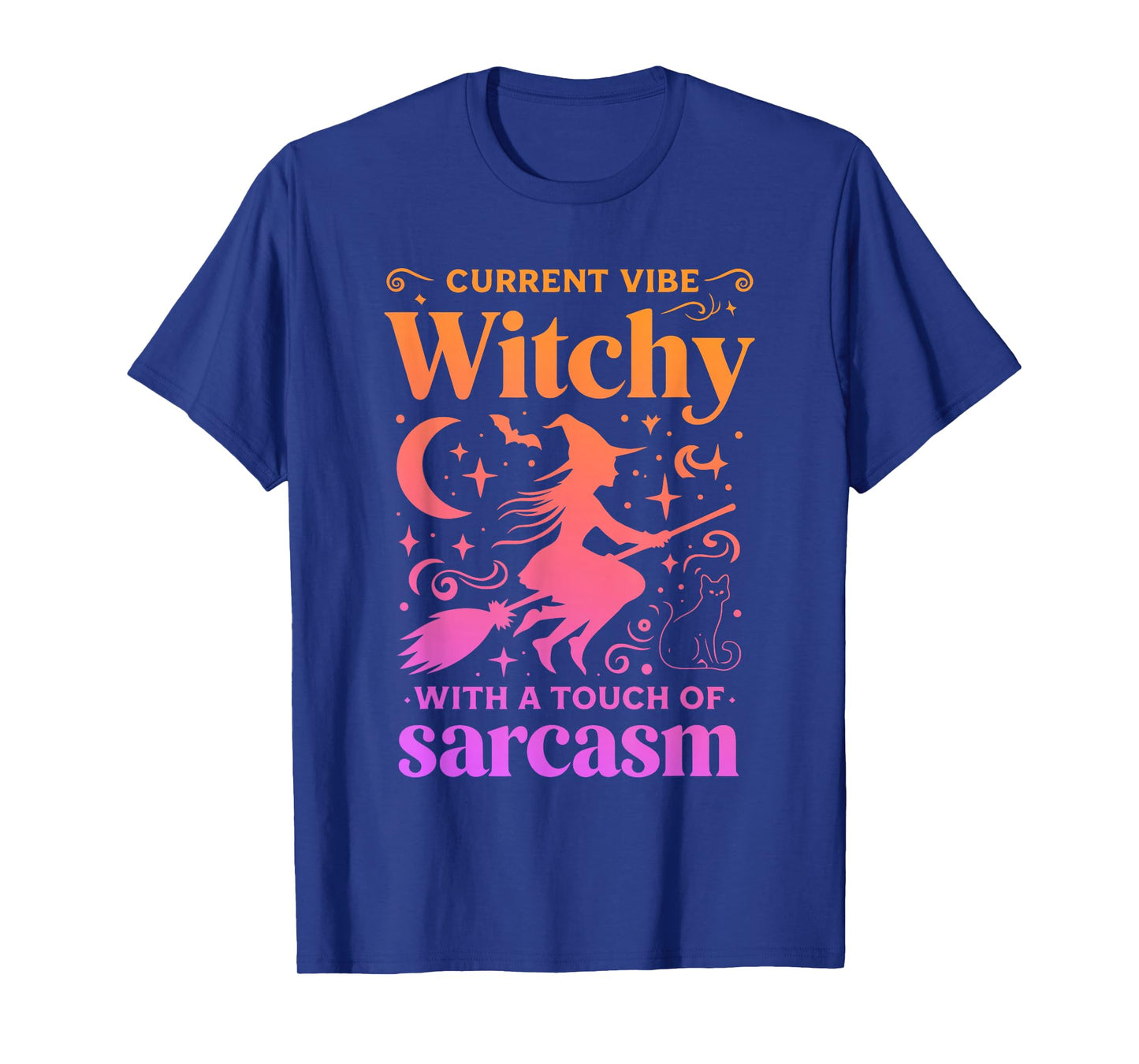 Current Vibe Witchy with A Touch of Sarcasm Funny Mystic T-Shirt