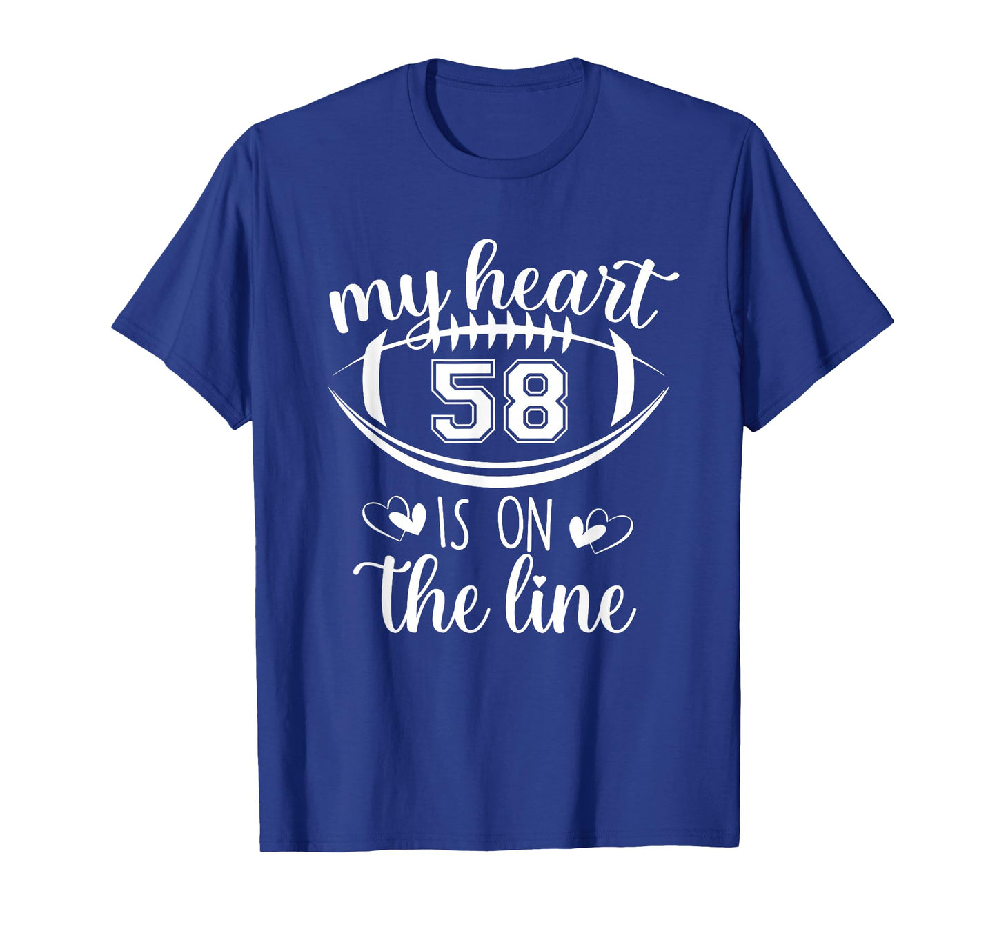 Custom Football Player Number 58 My Heart Is On The Line T-Shirt