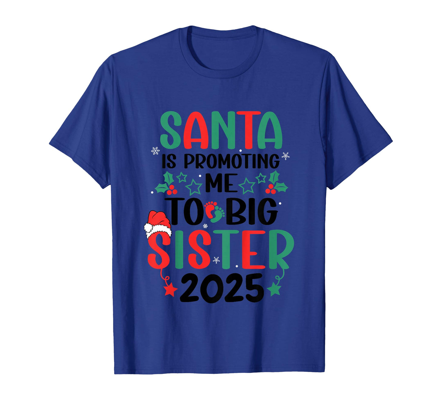 Santa is Promoting Me to Big Sister Christmas 2025 Toddlers T-Shirt
