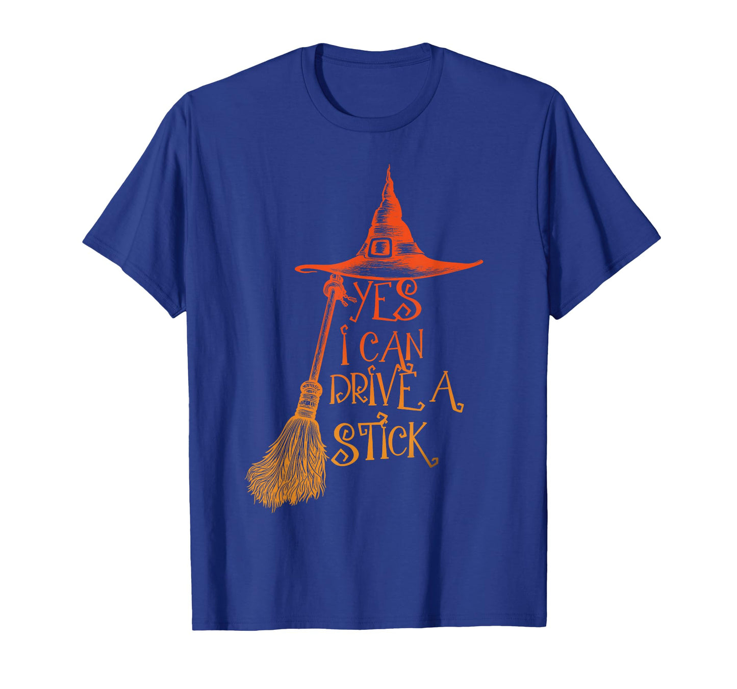Yes I Can Drive A Stick Funny Halloween Spooky Witch Hat T-Shirt