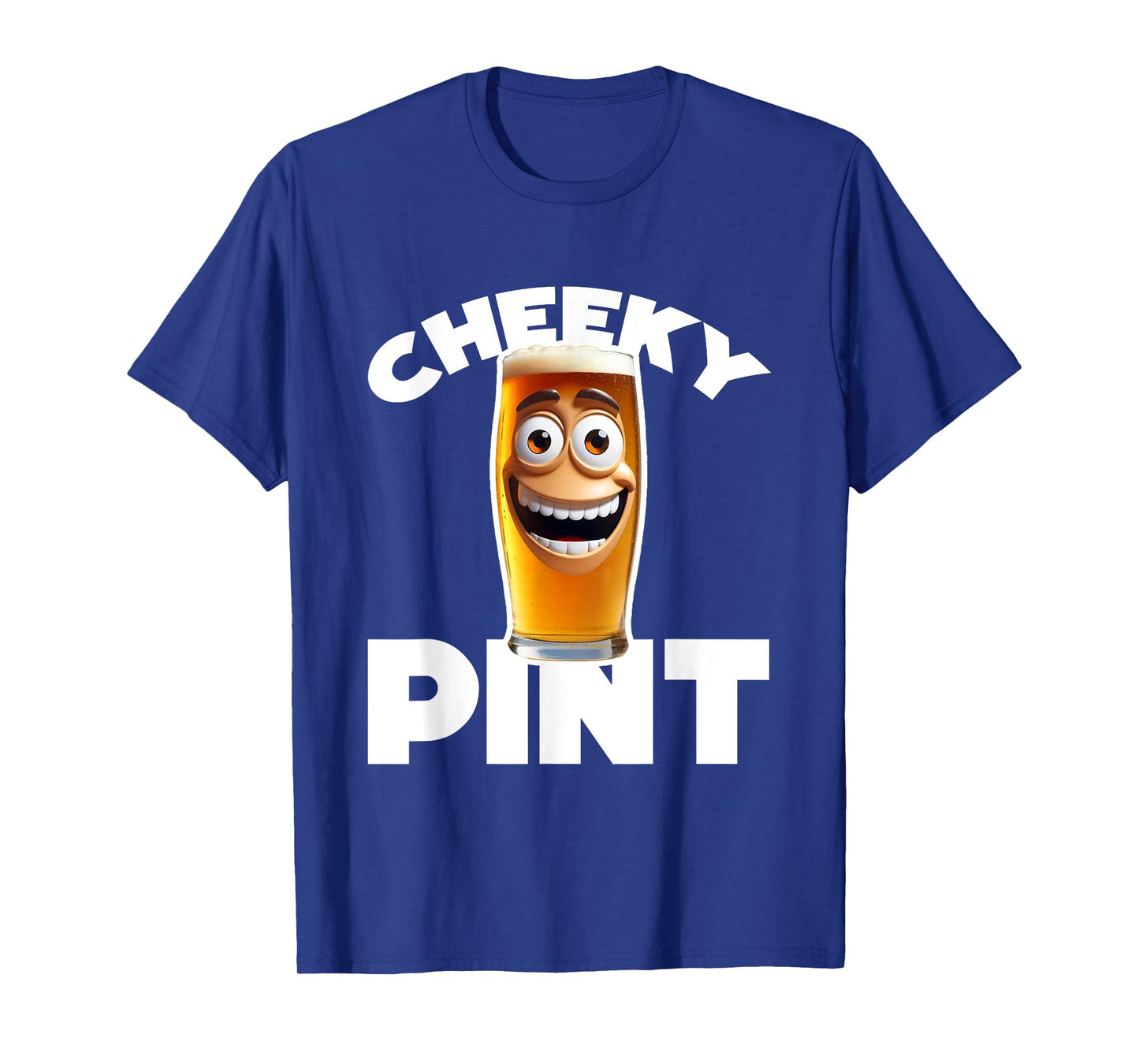 Cheeky pint funny beer drink English pub lager ale T-Shirt