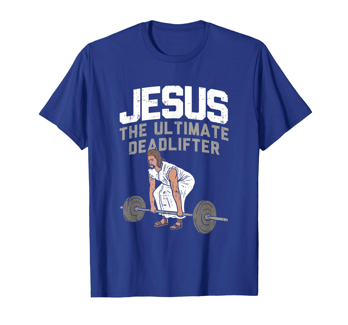 Deadlift Jesus I Christian Weightlifting Funny Workout Gym T-Shirt