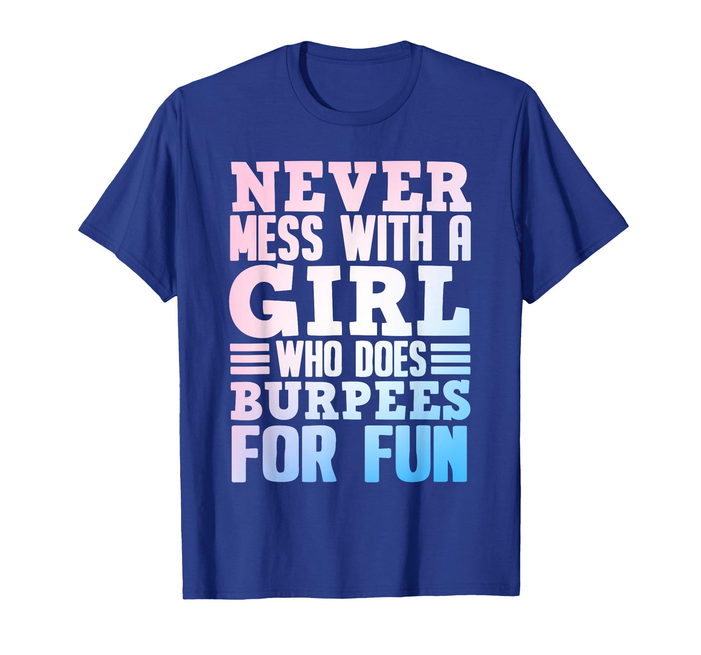 Funny Burpee Art For Girls Women Fitness Workout Gym Burpees T-Shirt