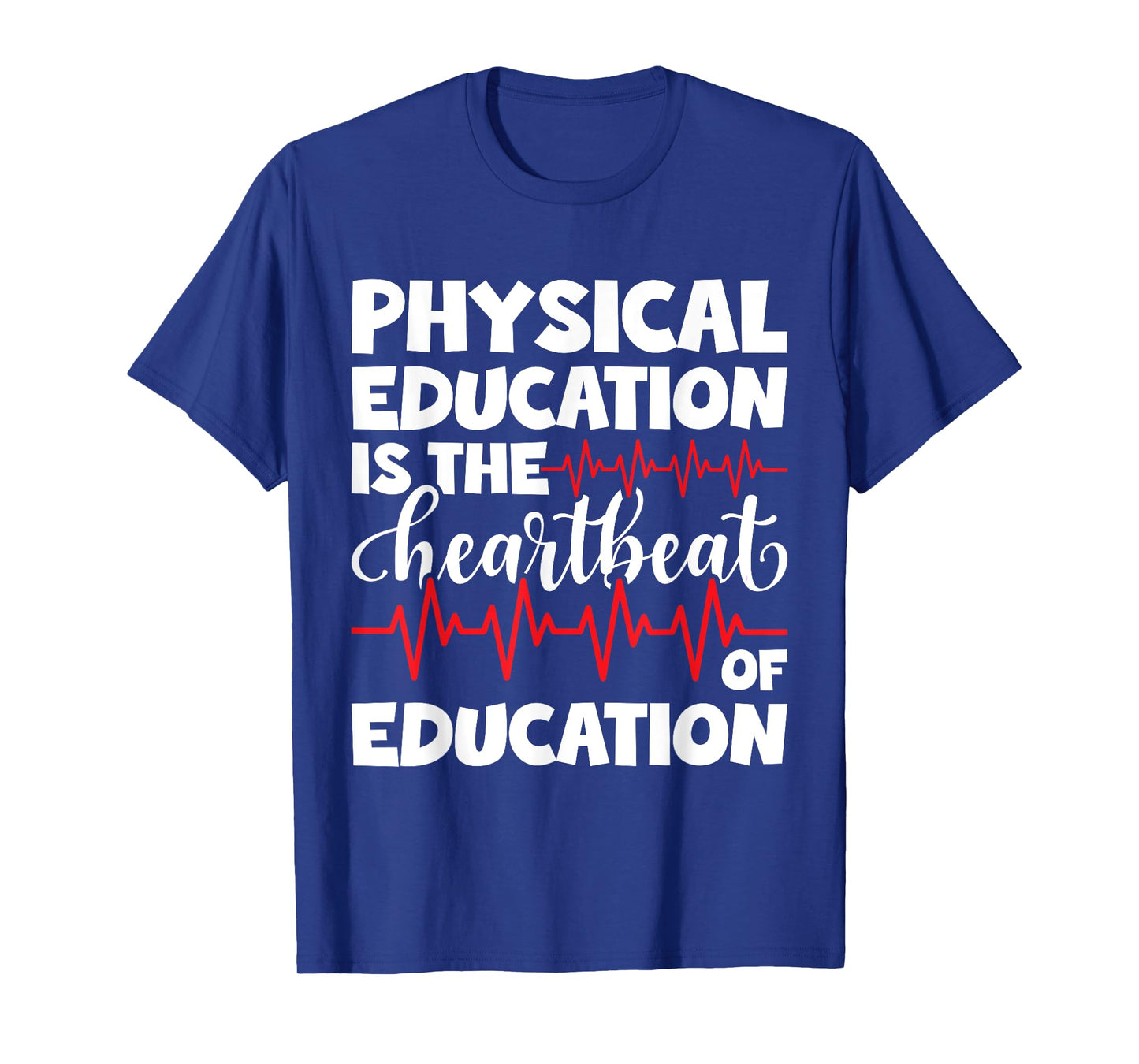 Physical Education PE Teacher Appreciation Heartbeat T-Shirt