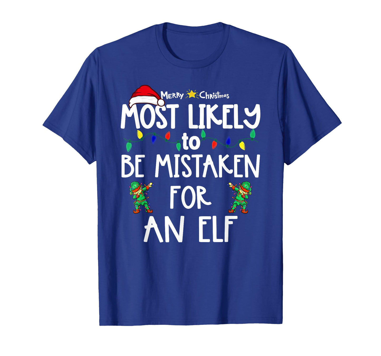 Most Likely to Christmas Shirt Matching Family Pajamas Funny T-Shirt