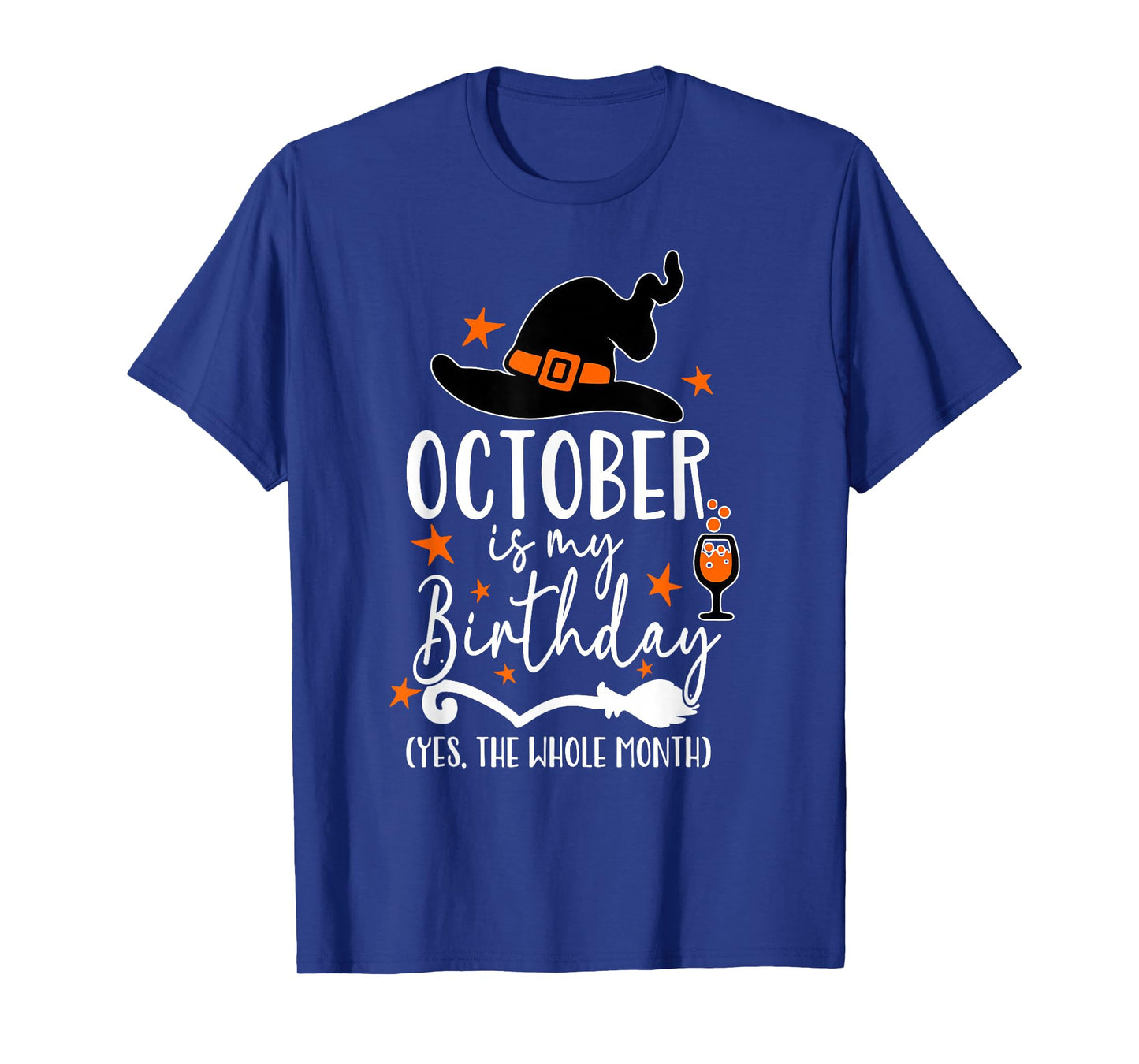 October is My Birthday Yes The Whole Month Witch Costume T-Shirt