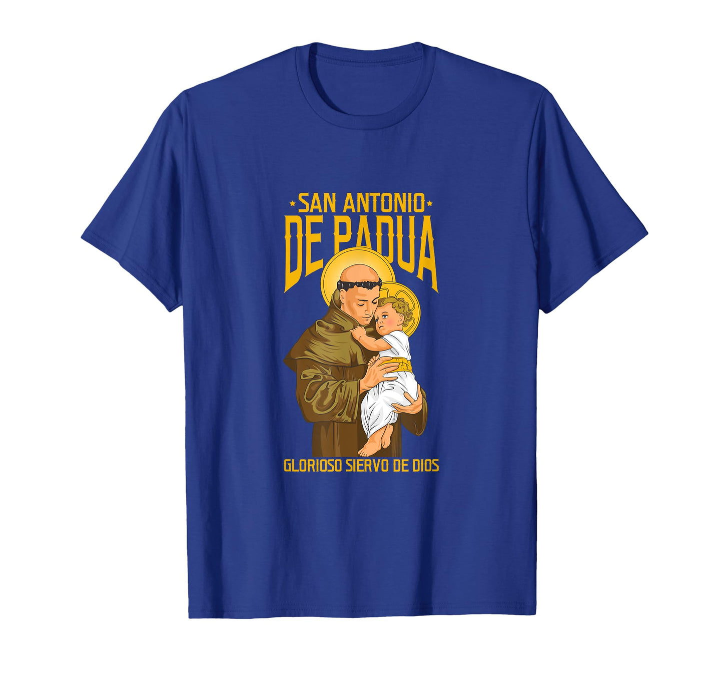 San Antonio de Padua. Glorioso Siervo de Dios T-Shirt