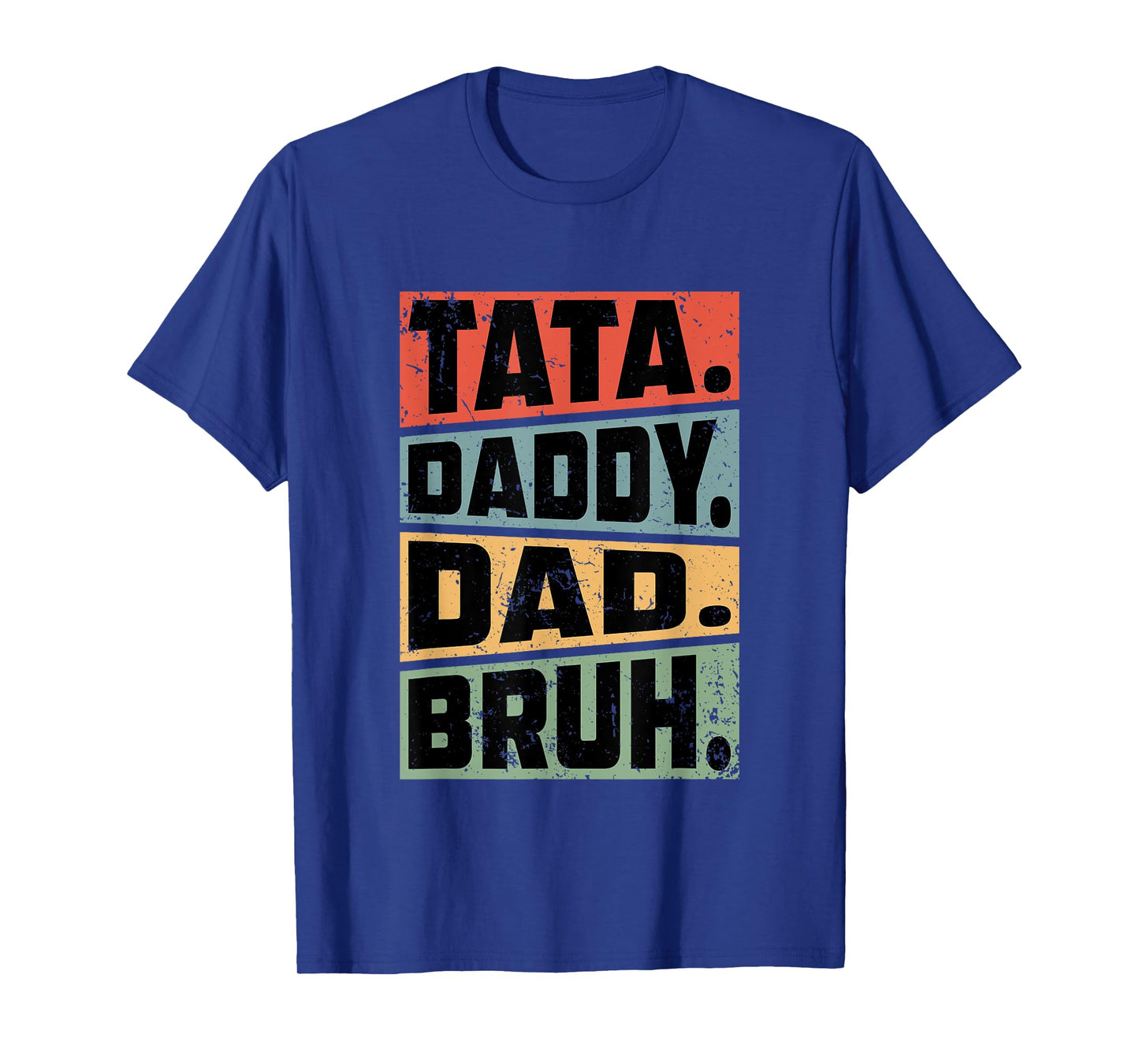 Tata Daddy Dad Bruh Fathers Day Vintage Funny Gifts Dad Papa T-Shirt