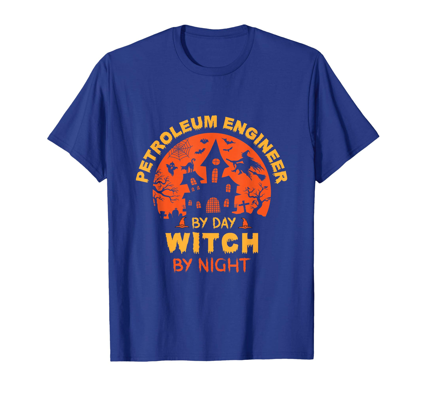Petroleum Engineer by Day Witch by Night Funny Halloween T-Shirt