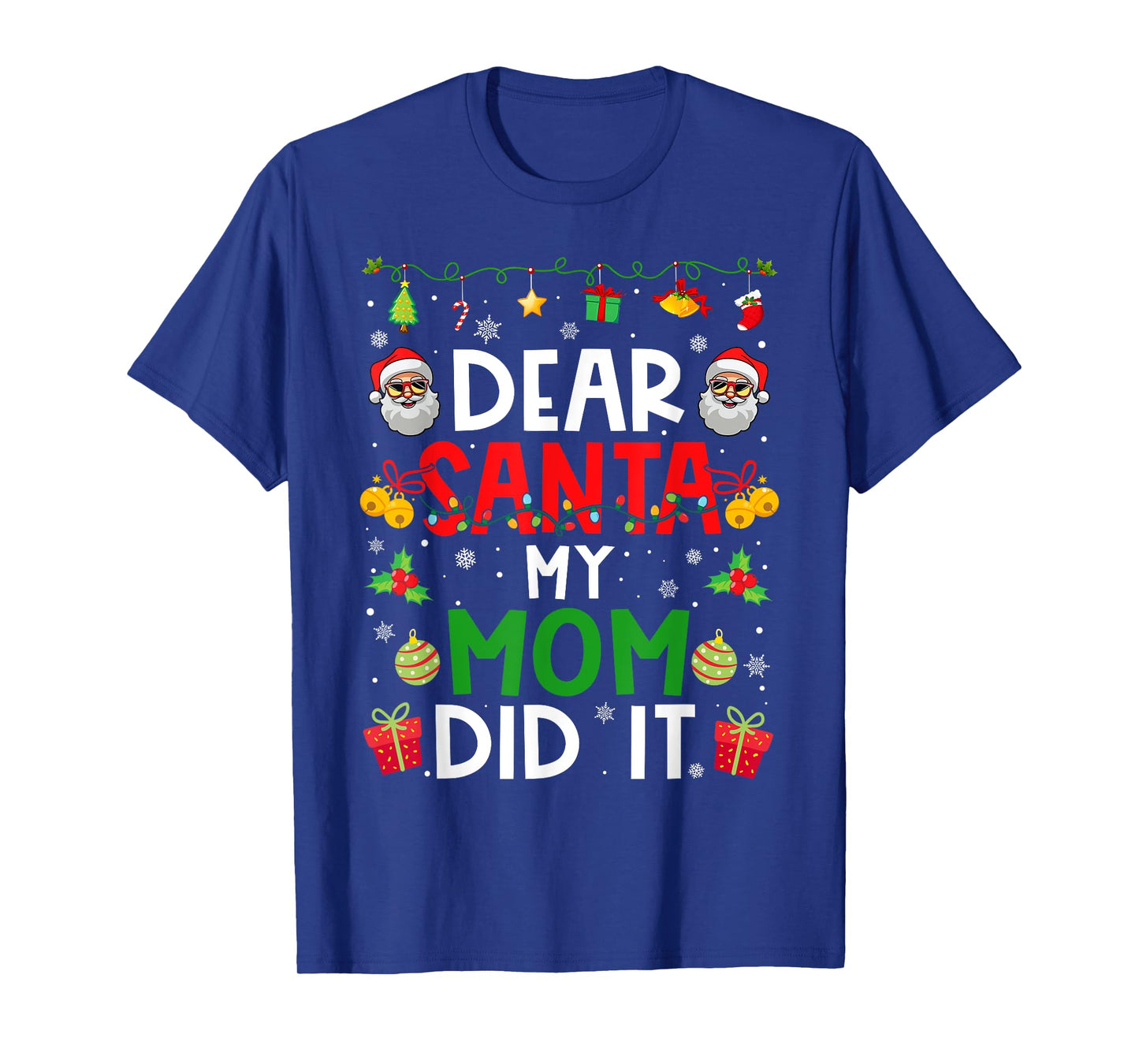 Dear Santa My Mom Did It Funny Christmas Family Matching T-Shirt