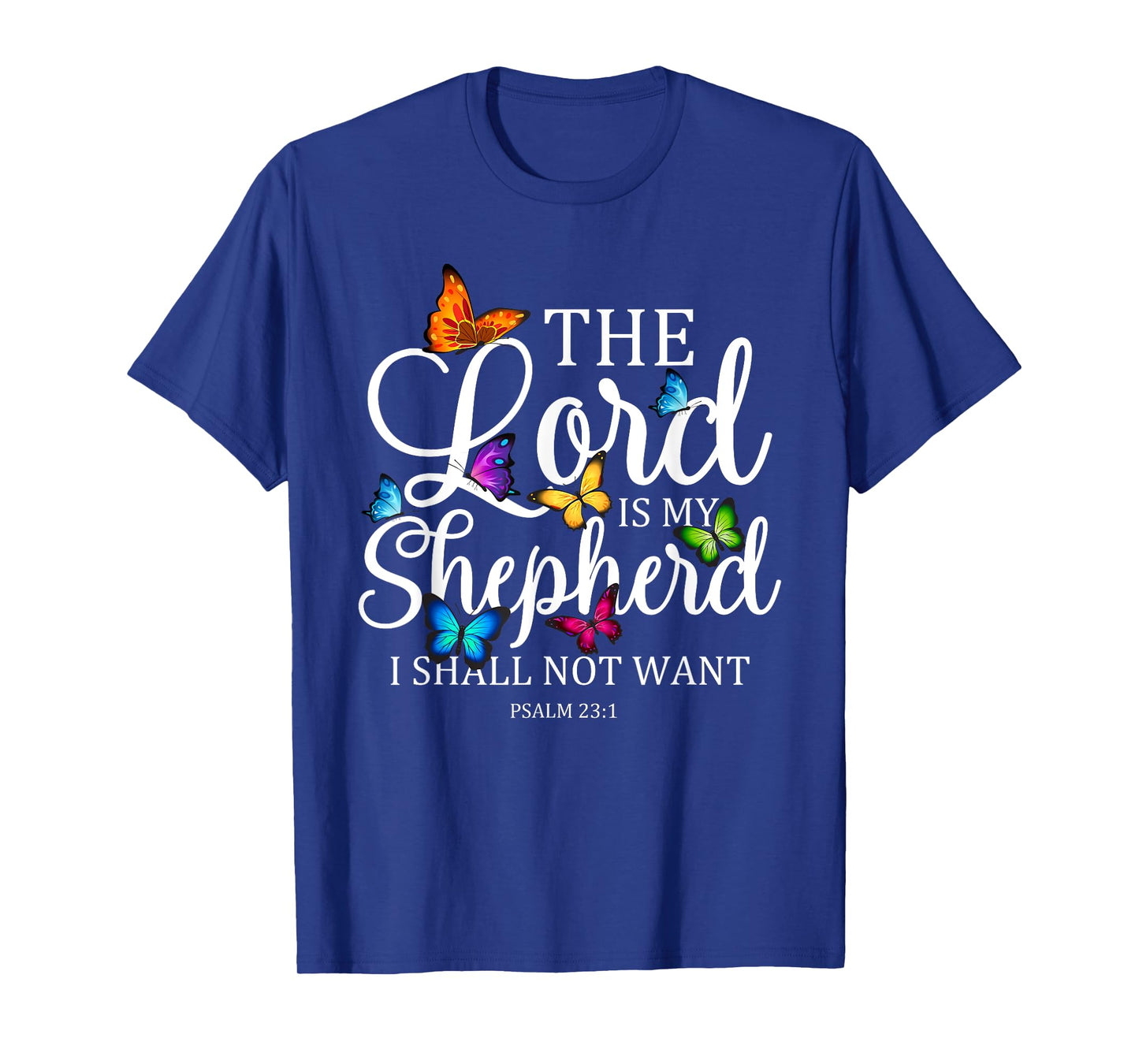 The Lord is My Shepherd Butterfly Art - Psalm 23:1 Religious T-Shirt