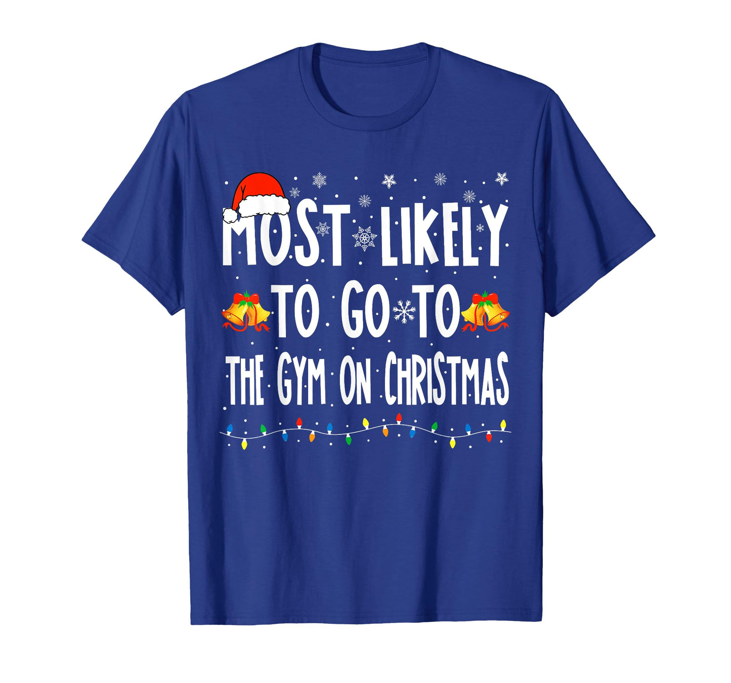 Most Likely To Go To Gym On Christmas Bodybuilding Xmas Gym T-Shirt