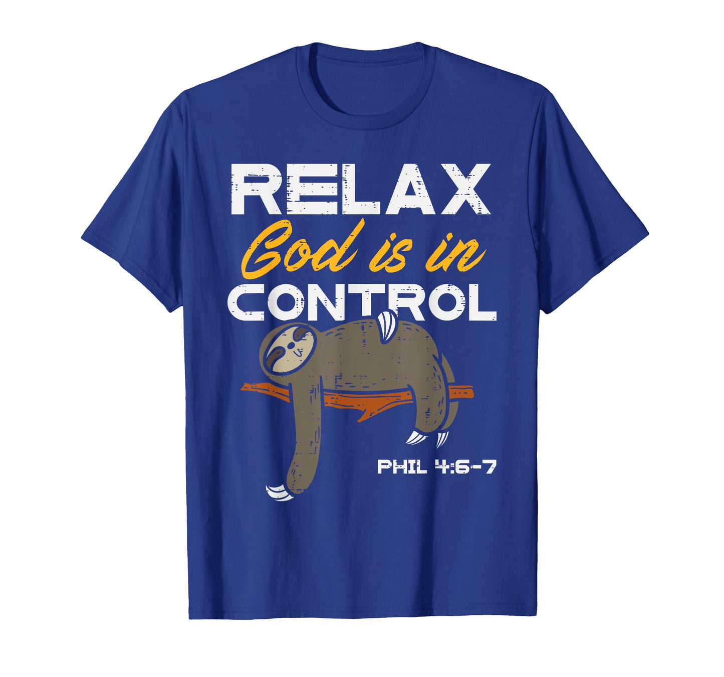 Sloth Relax God Is In Control Jesus Christian Men Women Kids T-Shirt