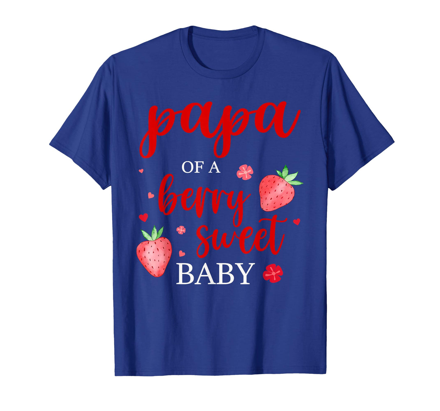 Papa Of A Berry Sweet One Strawberry Baby First Birthday T-Shirt