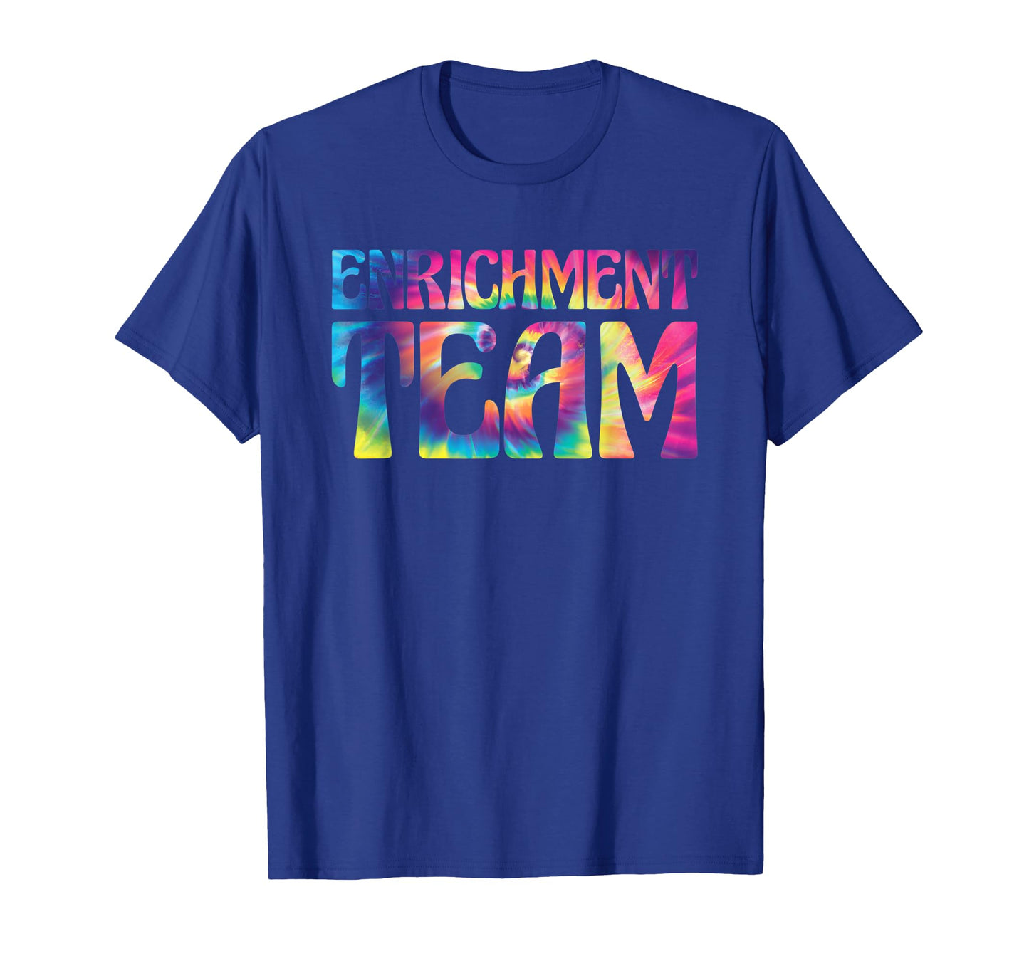 Enrichment Educator Tie-Dye Enrichment Team T-Shirt